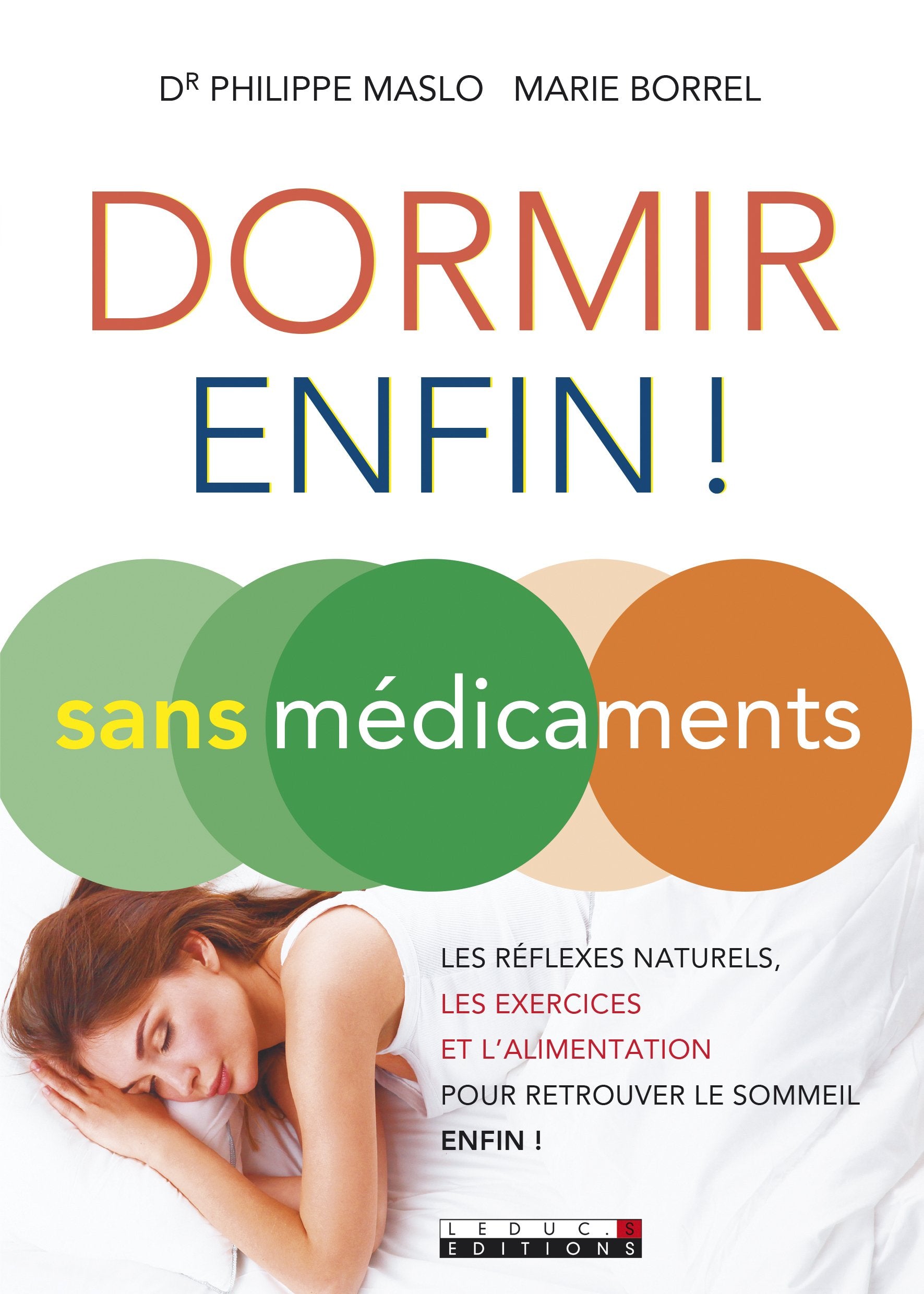 Dormir enfin sans médicament: Les réflexes naturels, les exercices et l'alimentation pour retrouver le ... Health, Nutrition & Fitness