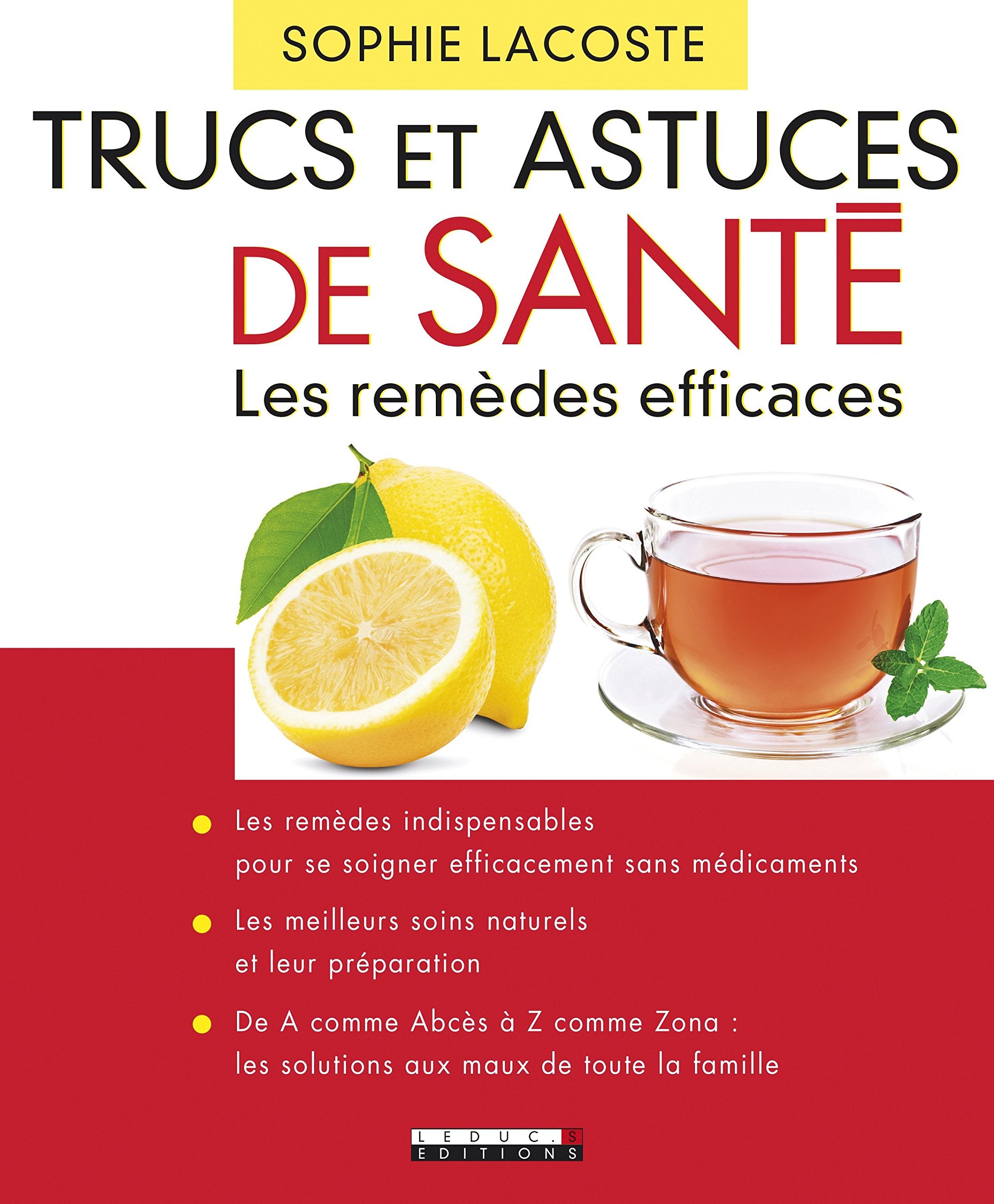 Trucs et astuces de santé: Les remèdes efficaces Books