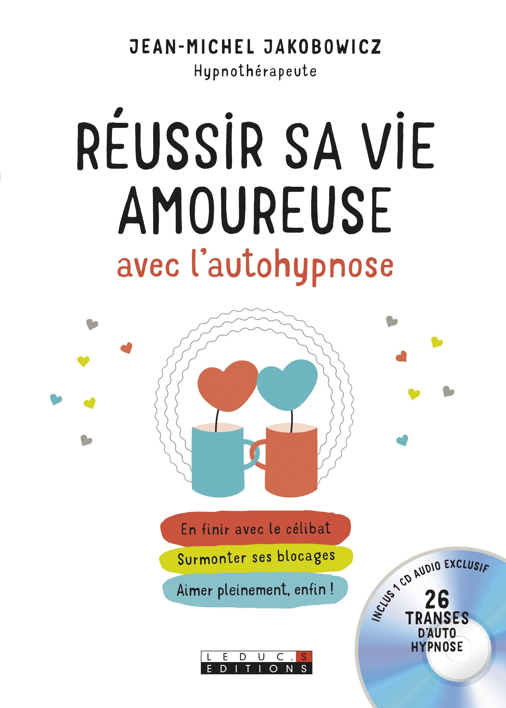 Réussir sa vie amoureuse avec l'autohypnose Books