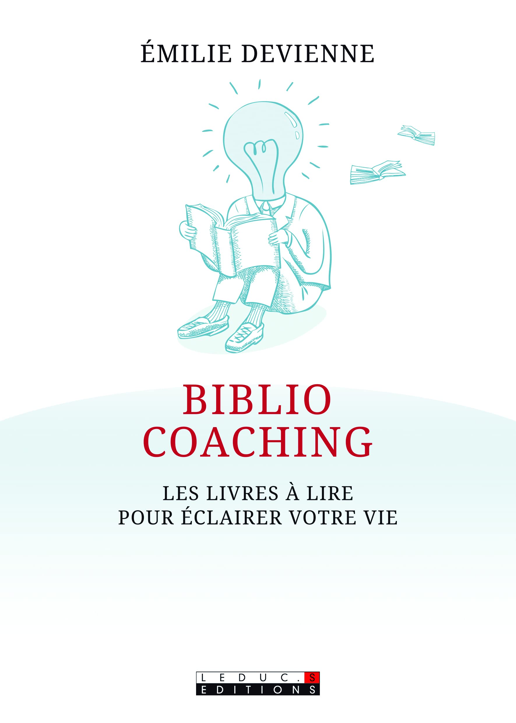Biblio coaching: Les livres à lire pour éclairer votre vie Books