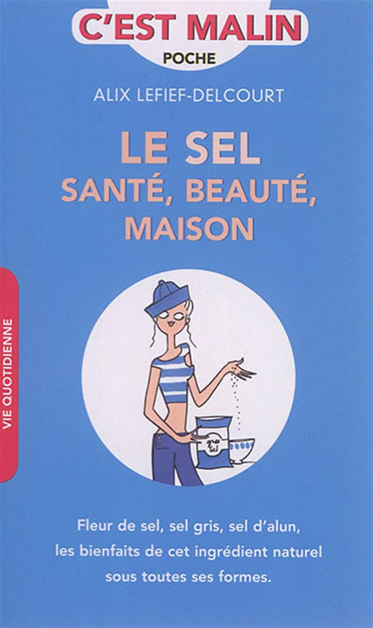 Le sel : Santé, beauté, maison Books