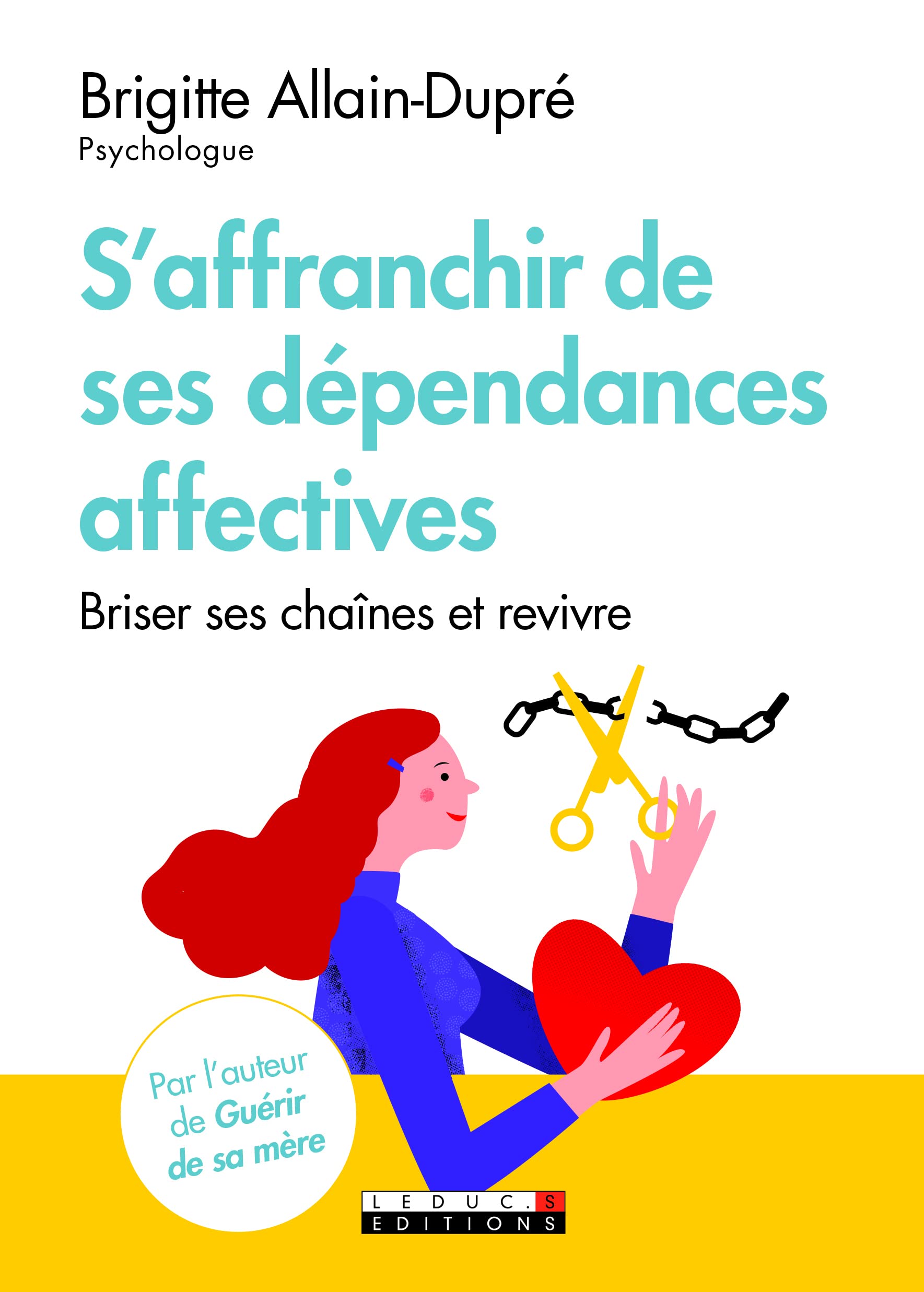 S'affranchir les dépendances affectives: Briser ses chaînes et revivre Books