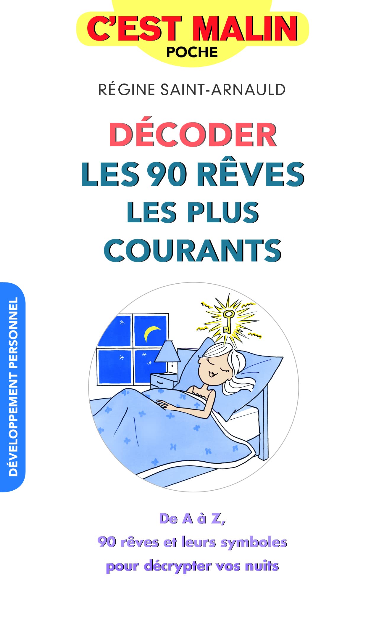 Décoder les 90 rêves les plus courants, c'est malin: De A à Z, 90 rêves et leurs symboles pour décrypter vos nuits Books