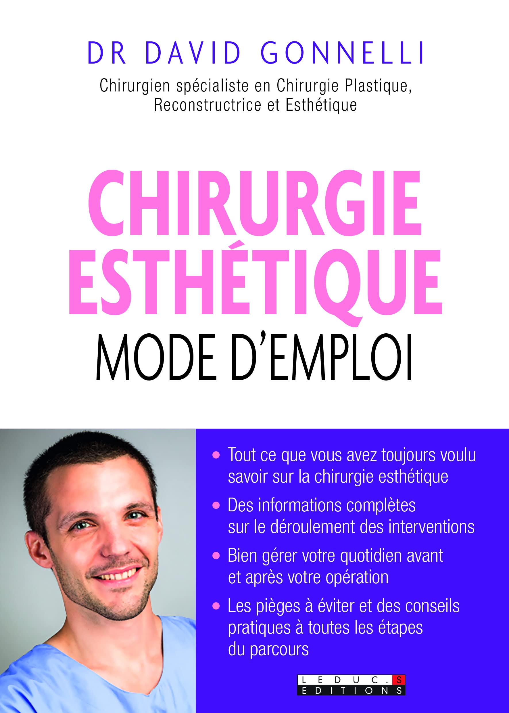 Chirurgie esthétique mode d'emploi: Tout ce que vous avez toujours voulu savoir sur la chirurgie esthétique Leisure, Home & Garden