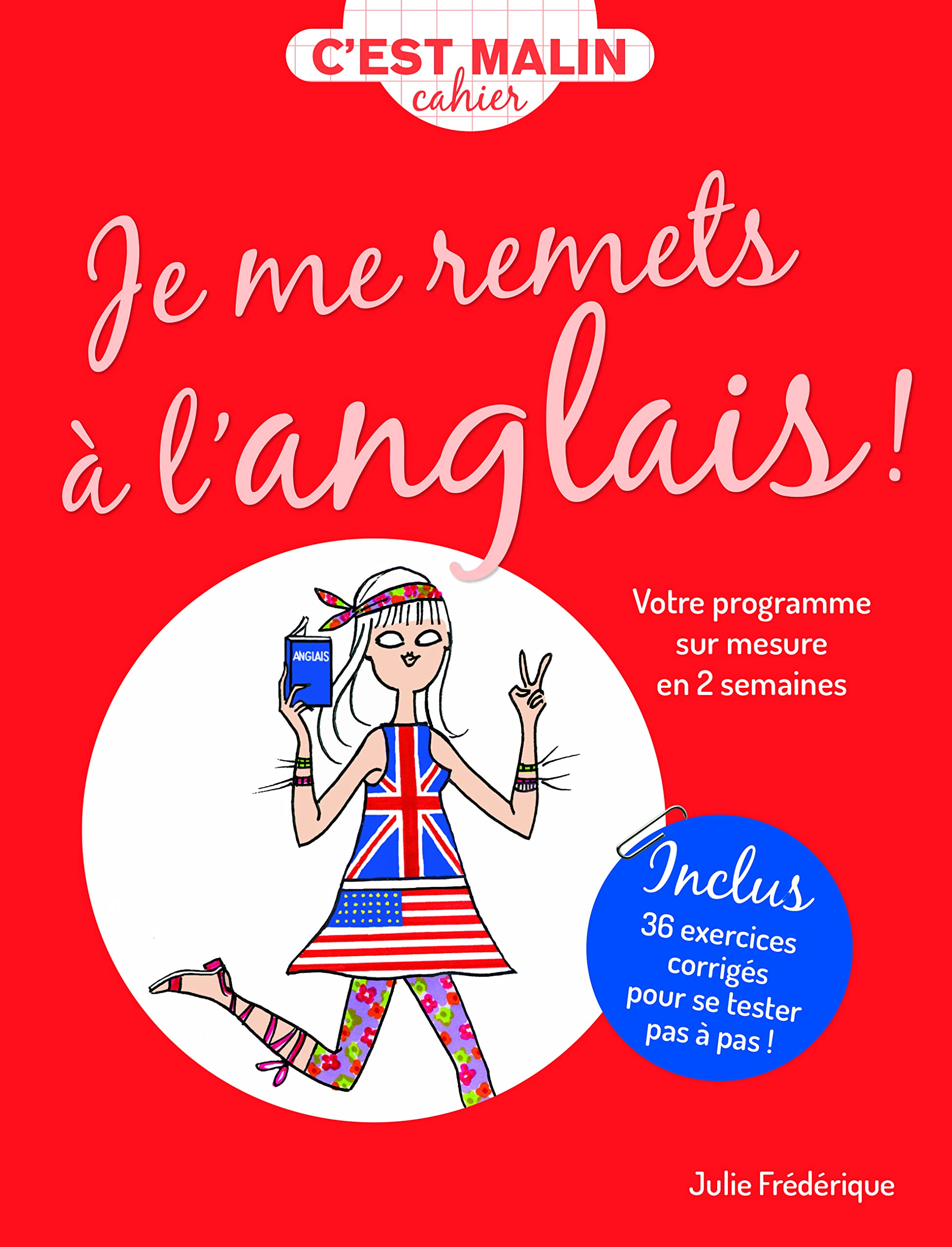 Cahier malin je me remets à l'anglais !: votre programme sur mesure en 2 semaines Foreign Languages ​​& Dictionaries