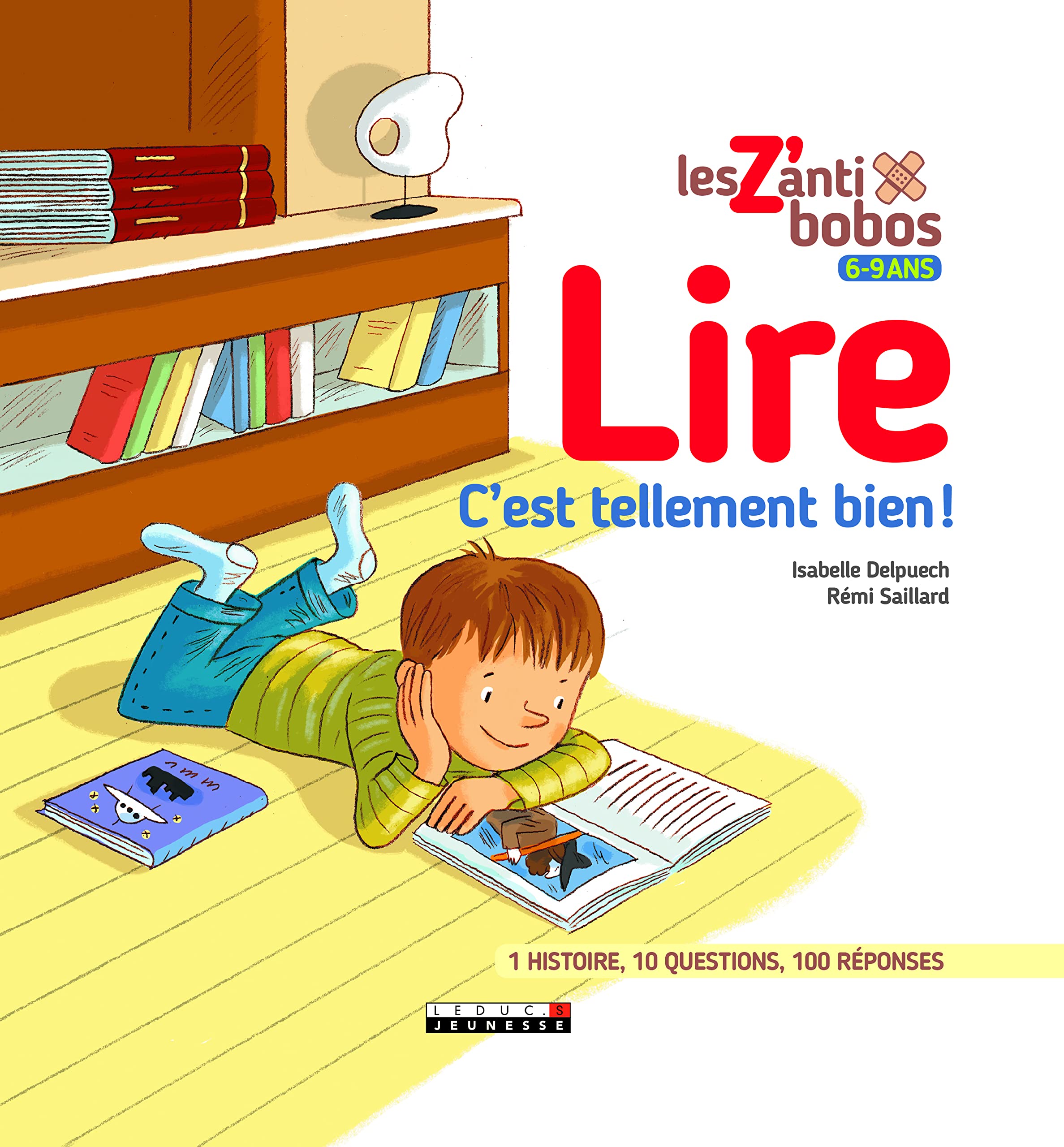 Lire c'est tellement bien !: 1 histoire 10 questions 100 réponses Non-fiction