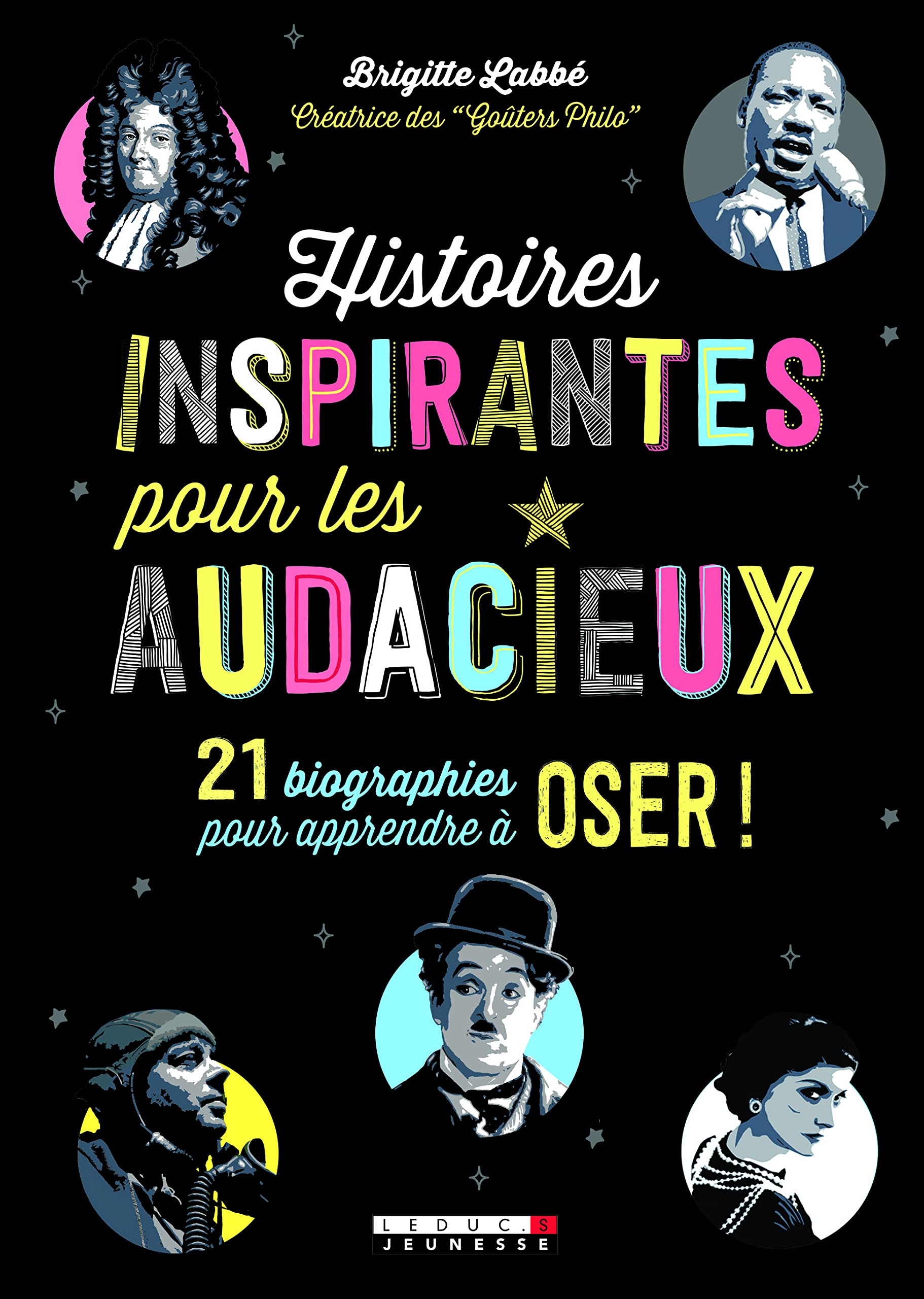 Histoires inspirantes pour les audacieux: 21 biographies pour apprendre à oser ! Non-fiction