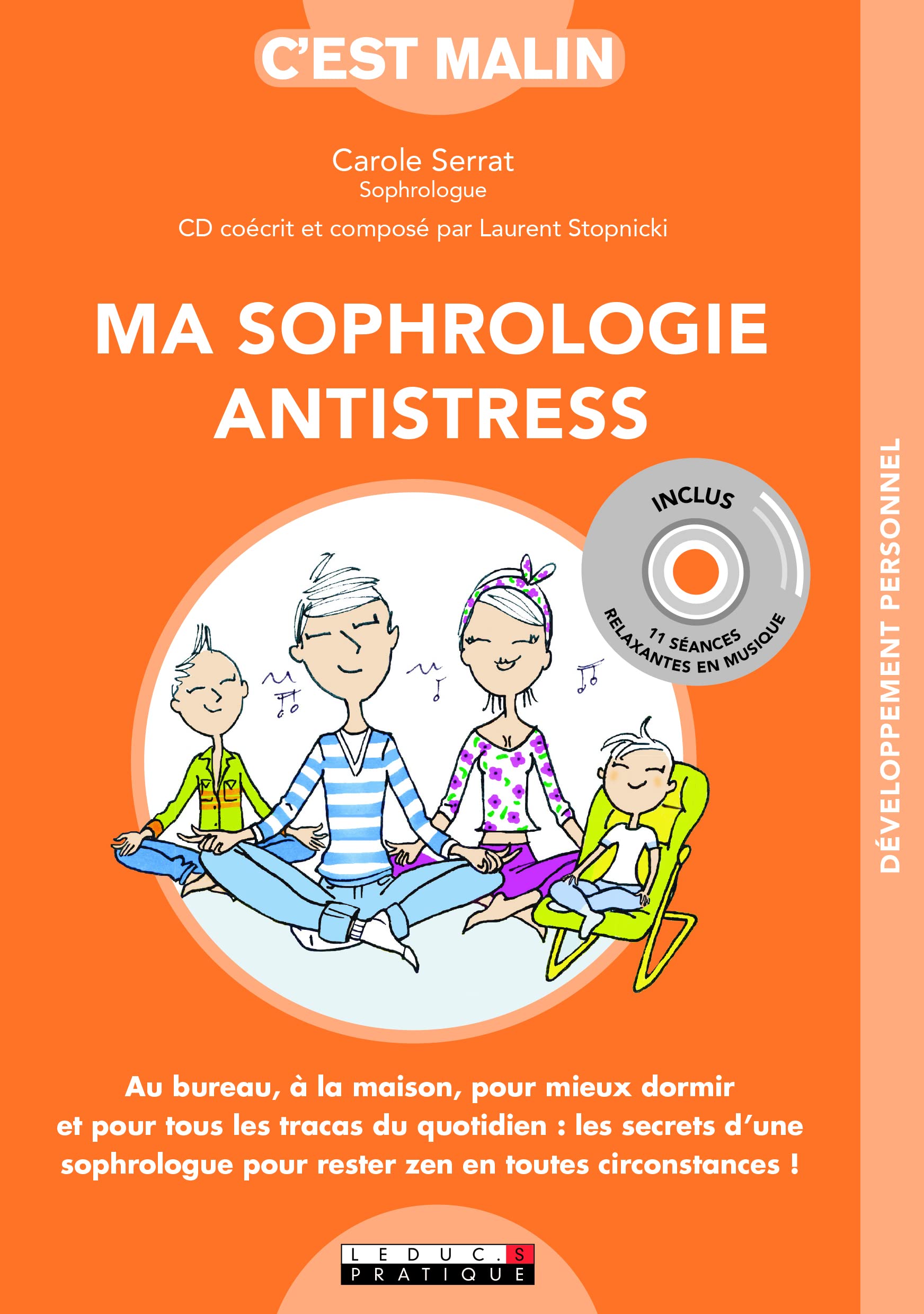 Ma sophrologie antistress, c'est malin: Au bureau à la maison pour mieux dormir et pour tous les tracas du quotidien Books