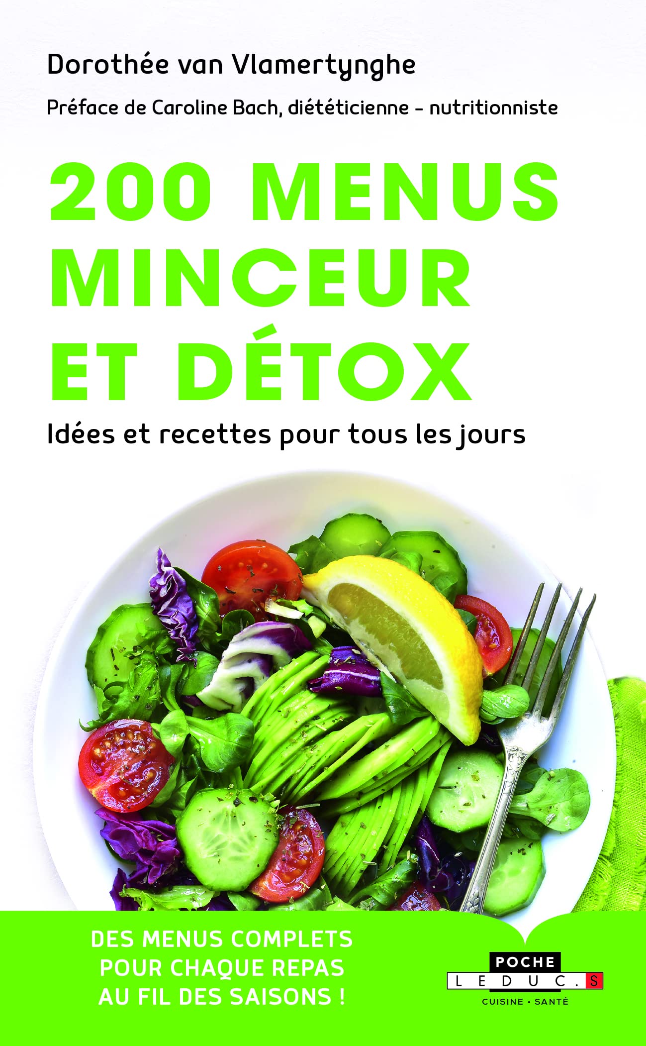 200 menus minceur et détox: Idées et recettes pour tous les jours Health, Nutrition & Fitness