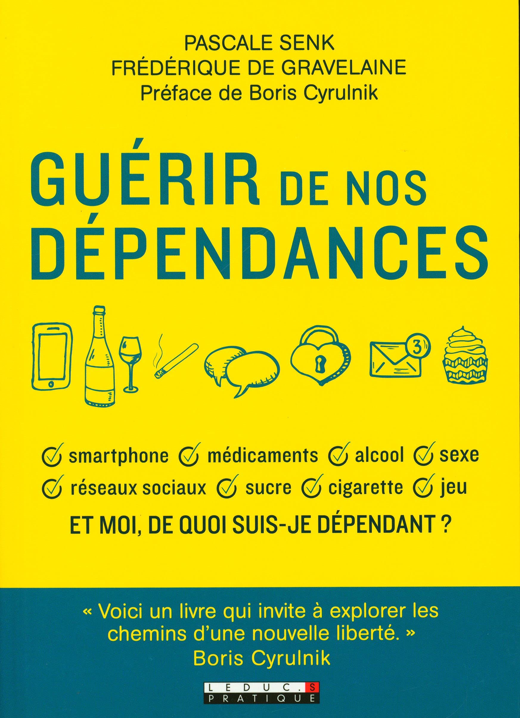 Guérir de nos dépendances: Et moi, de quoi suis-je dépendant ? Books