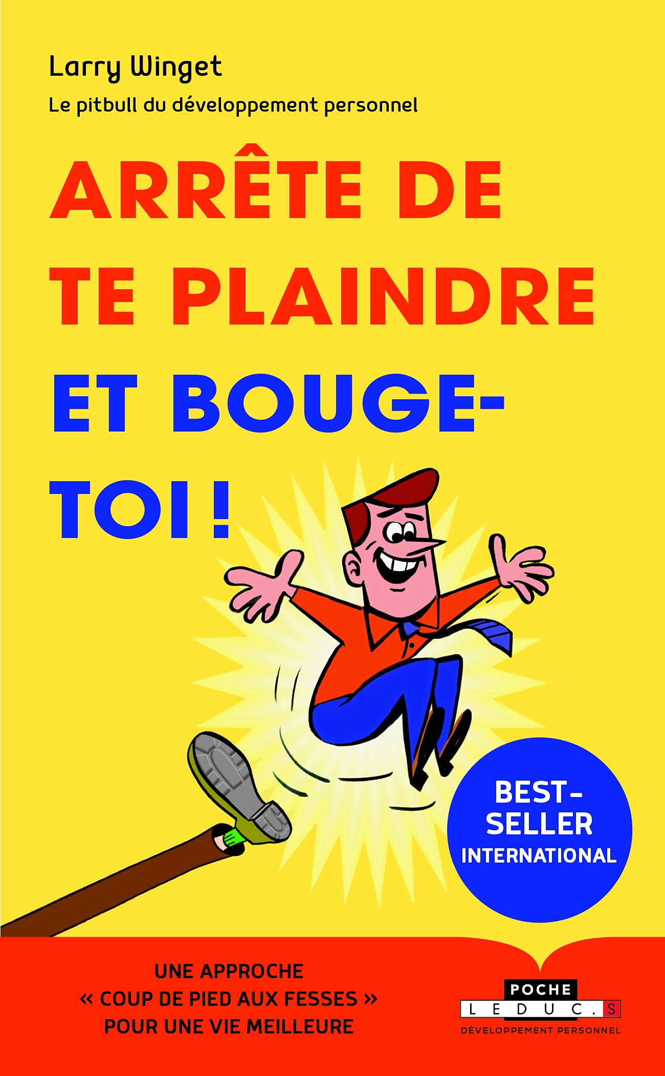Arrête de te plaindre et bouge-toi !: l'approche directe pour se prendre en main et être heureux ! Books