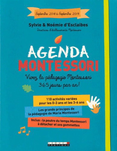 Agenda Montessori : vivez la pédagogie Montessori 365 jours par an ! : septembre 2018 à septembre 2019 Parents & Children