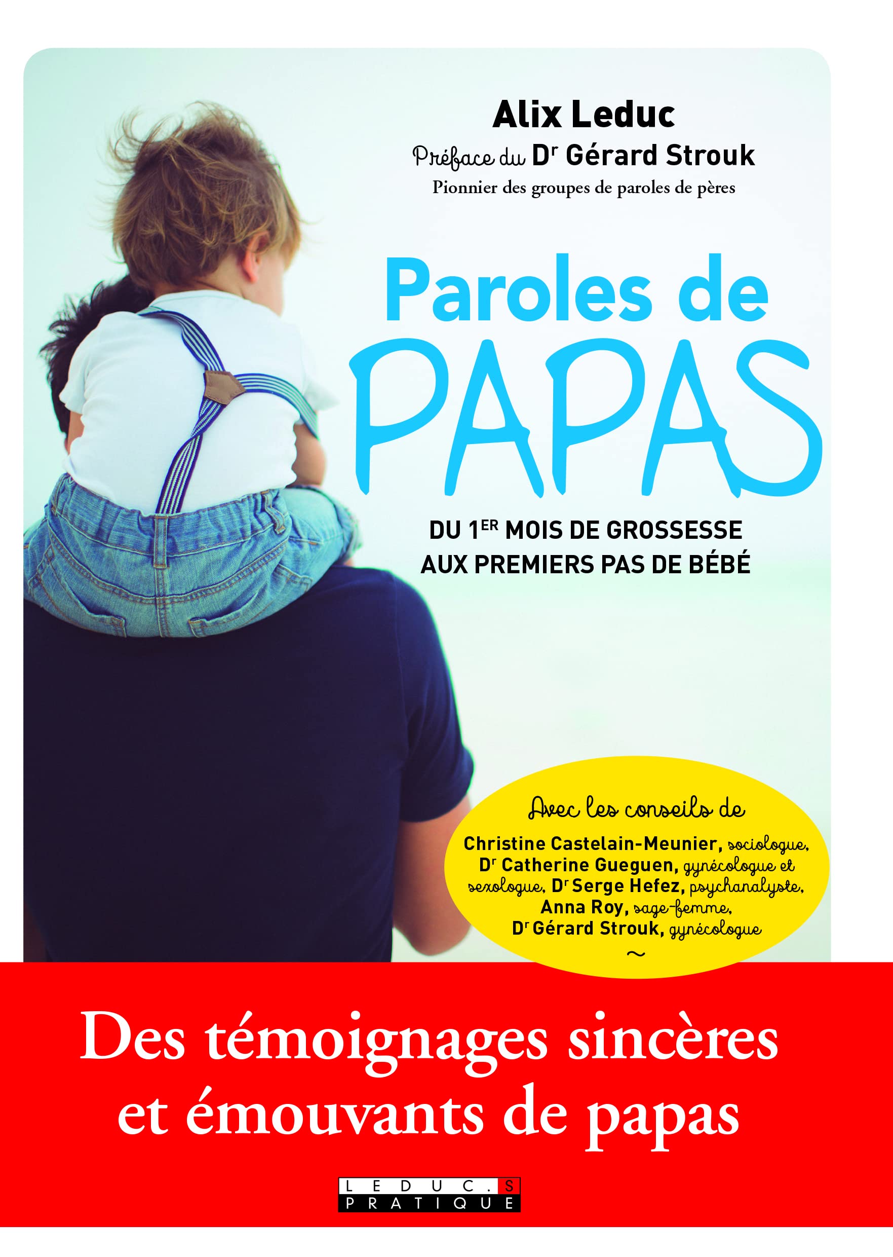 Paroles de papas: Du 1er mois de grossesse aux premiers pas de bébé Parents & Children