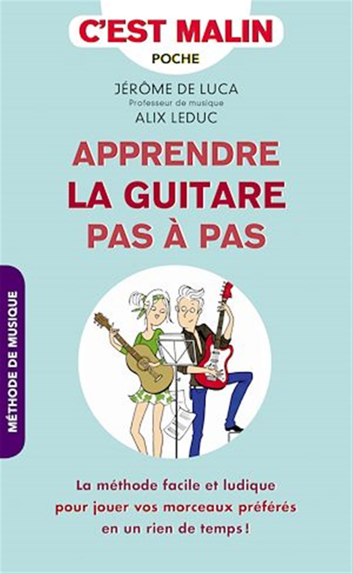 Apprendre la guitare pas-à-pas, c'est malin: La méthode pour jouer vos morceaux préférés en un rien de temps Hobbies & Crafts
