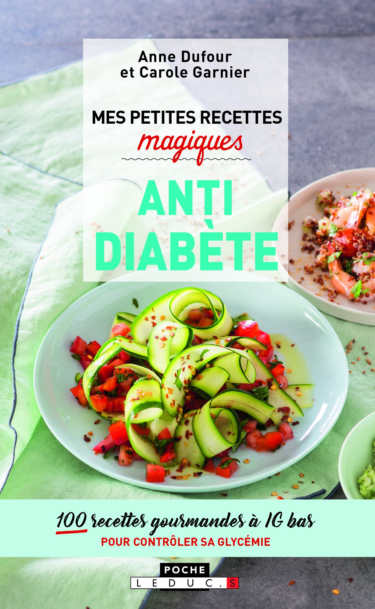 Mes petites recettes magiques antidiabète: 100 recettes gourmandes à IG bas pour contrôler sa glycémie Cooking & Enjoying