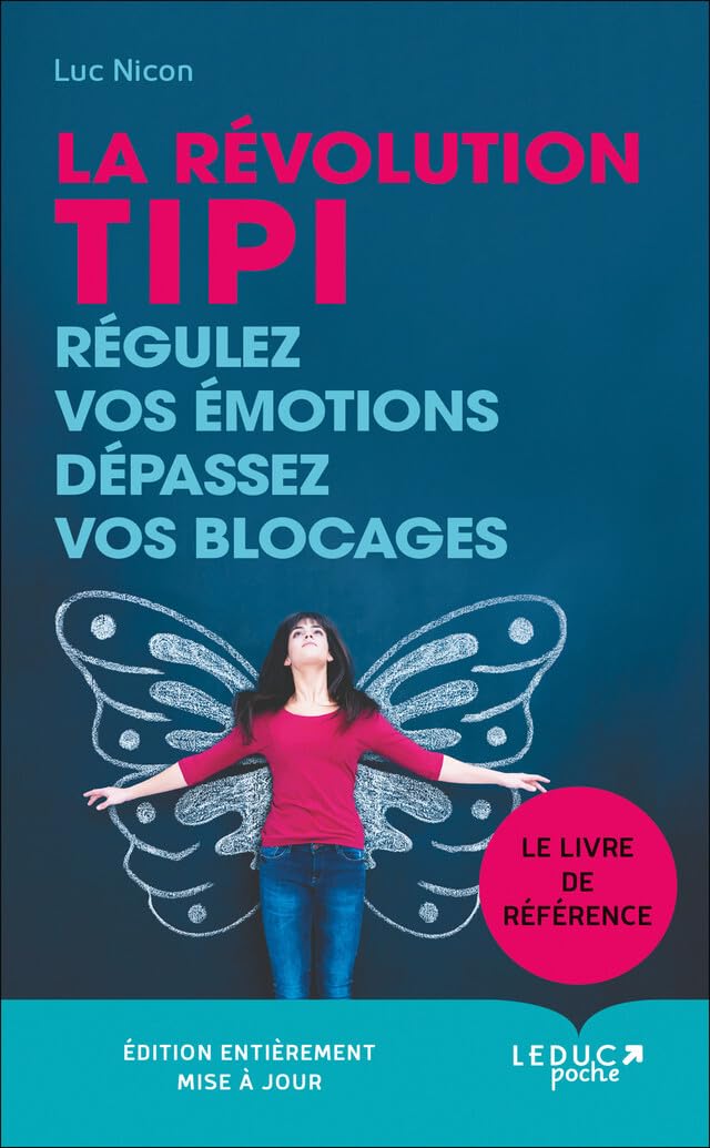La révolution tipi : Régulez vos émotions, dépassez vos blocages: Le livre de référence Books