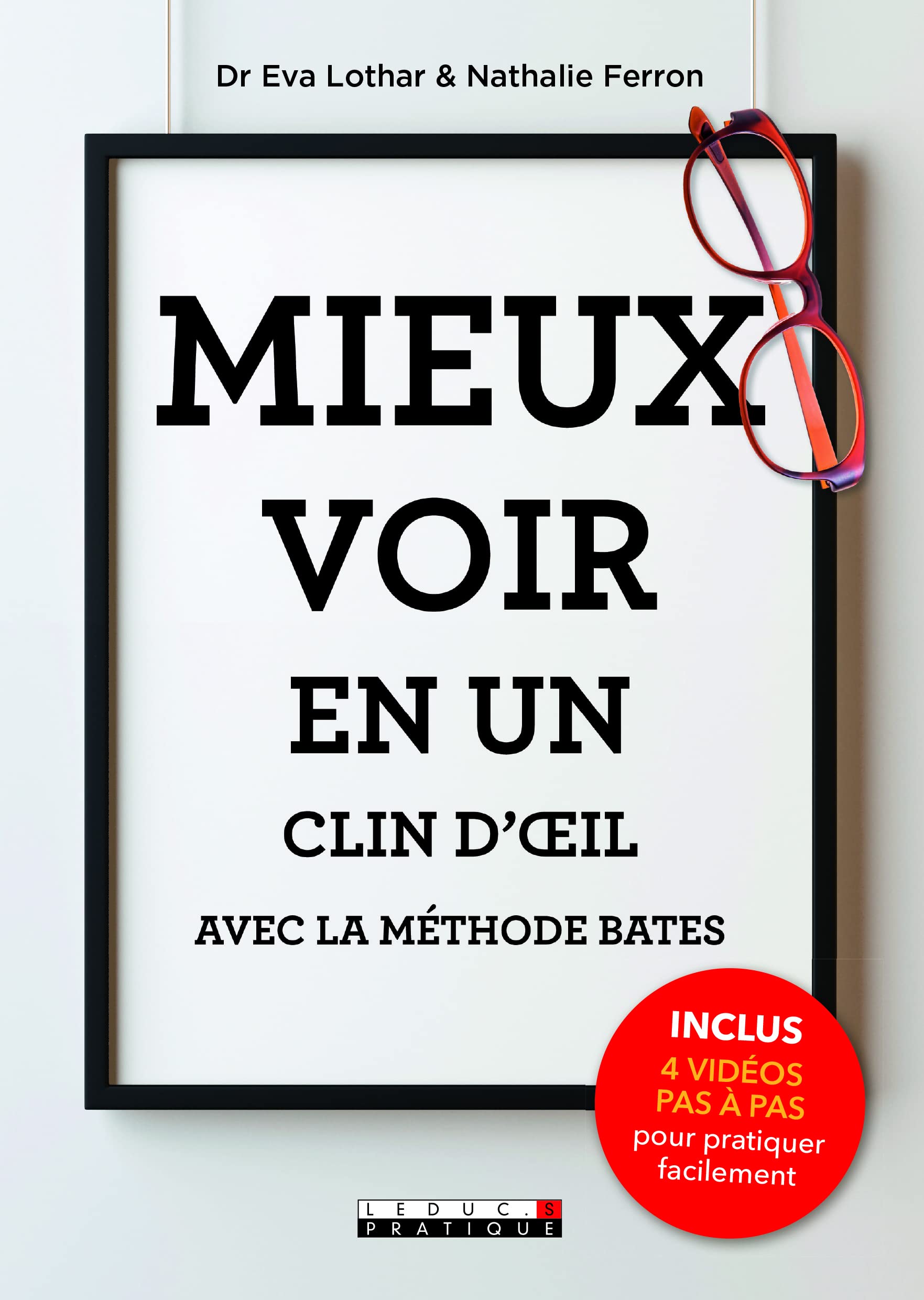 Mieux voir en un clin d’œil avec la méthode Bates: Inclus 4 vidéos pas à pas pour pratiquer facilement Books