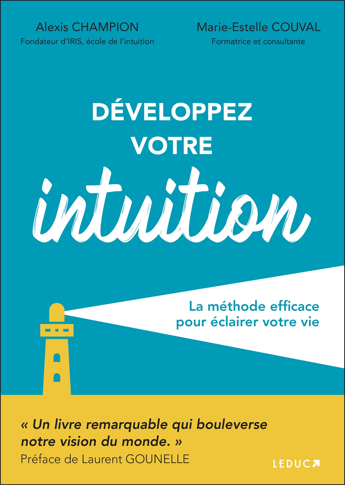 Développez votre intuition: La méthode efficace pour éclairer votre vie Books