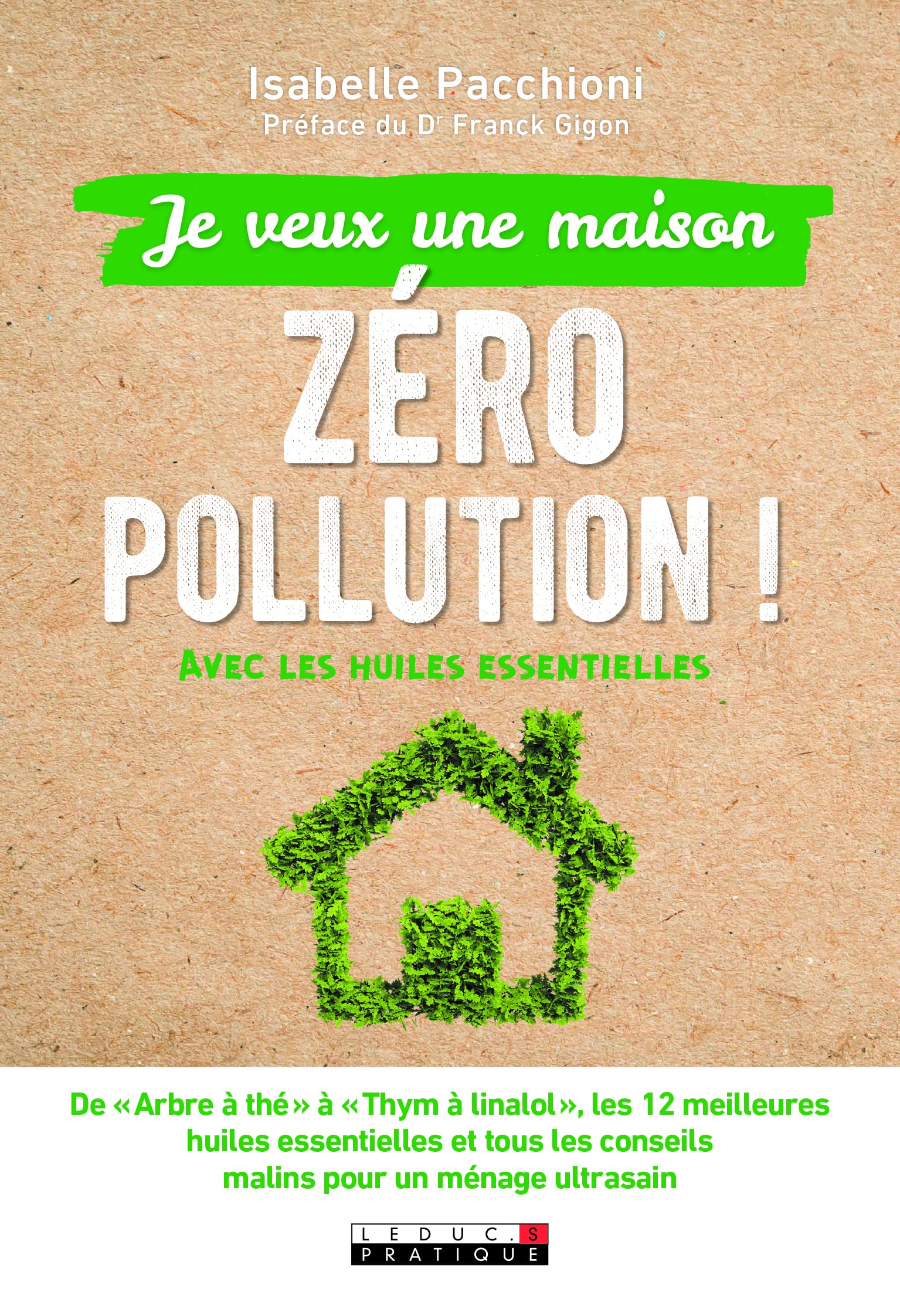 Je veux une maison zéro pollution !: avec les huiles essentielles Books