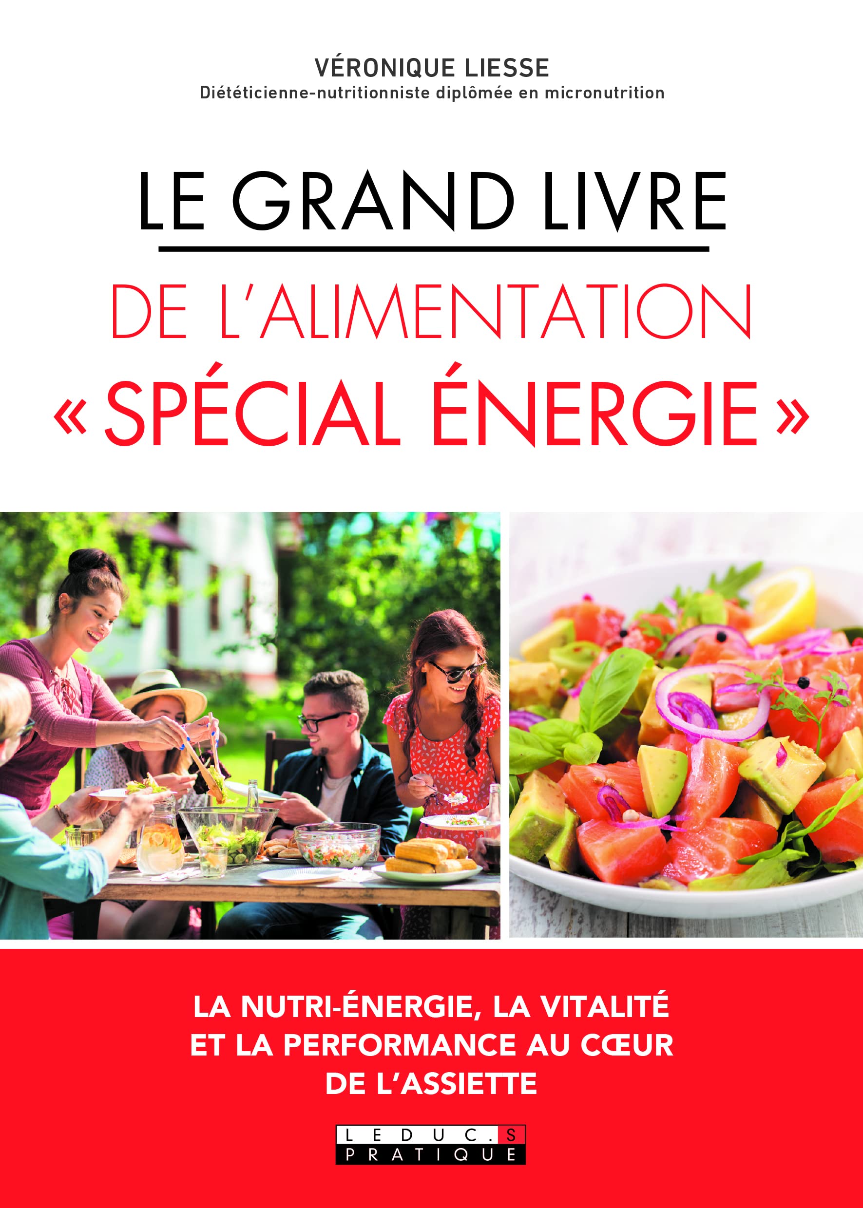Le grand livre de l'alimentation spécial énergie: Le bien-être passe d'abord par l'assiette ! Health, Nutrition & Fitness