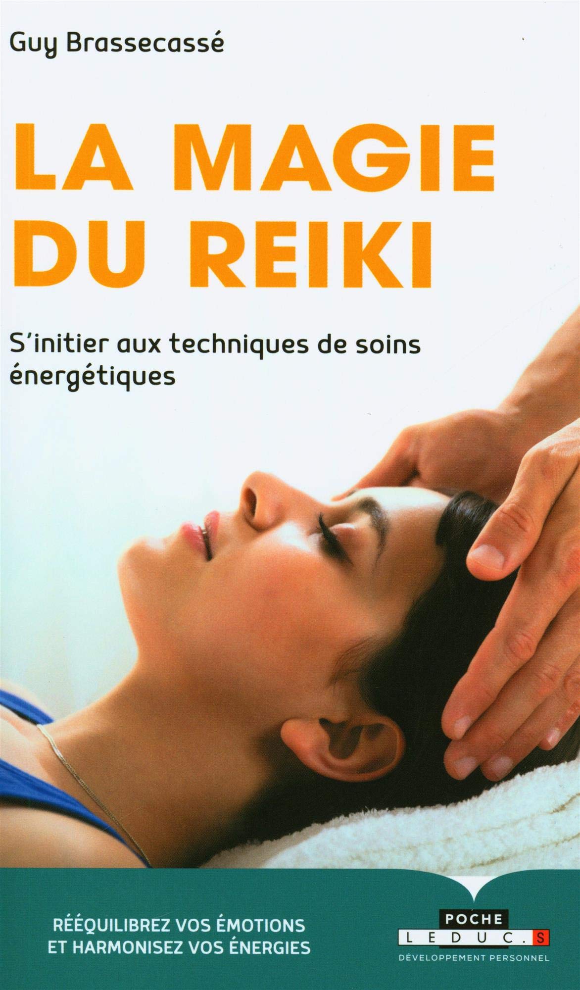La magie du reiki: S'initier aux techniques de soins énergétiques Books