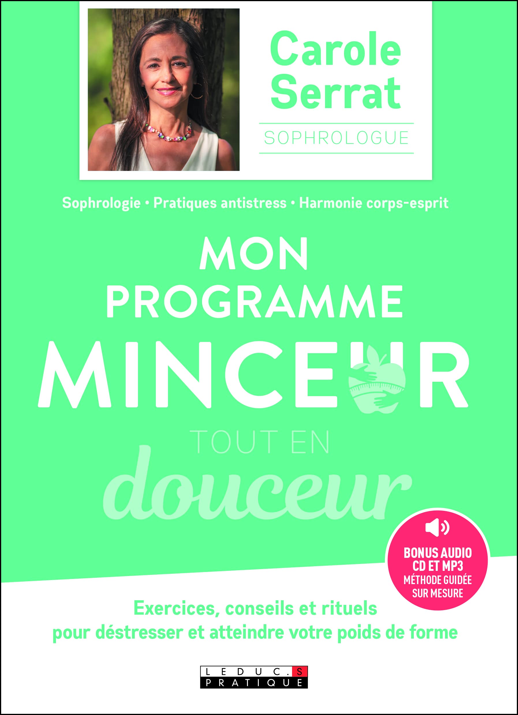 Mon programme minceur tout en douceur: Exercices conseils et rituels pour déstresser et atteindre votre poids forme Books