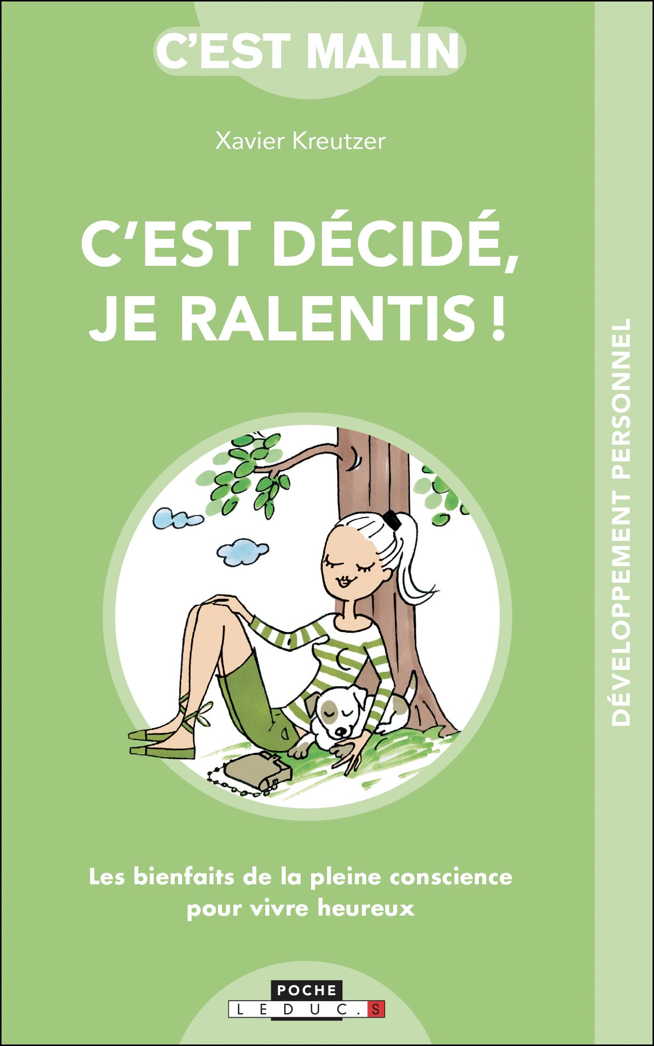 C'est décidé, je ralentis !: les bienfaits de la pleine conscience pour vivre heureux book
