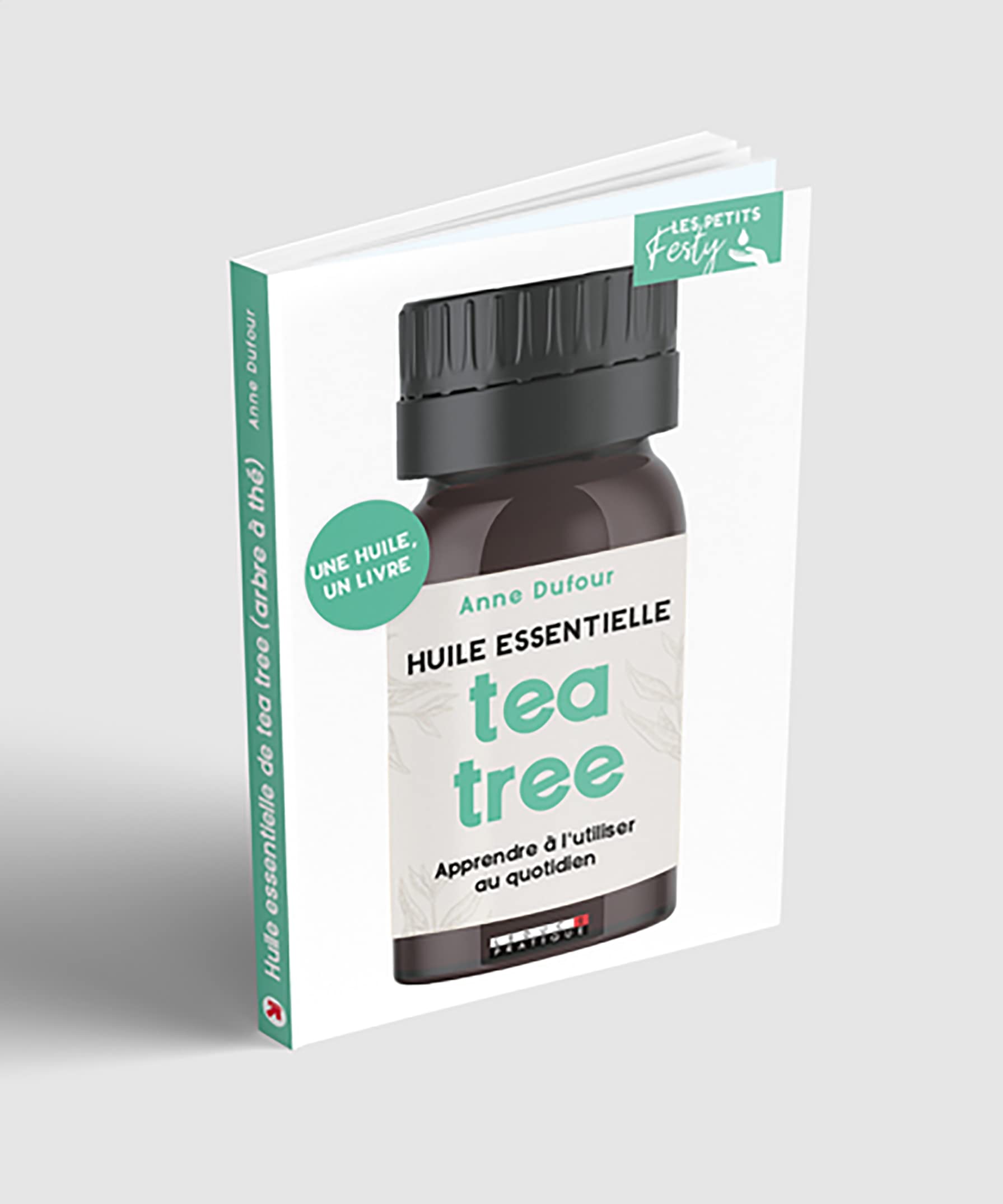 Huile essentielle tea tree: Apprendre à l'utiliser au quotidien book
