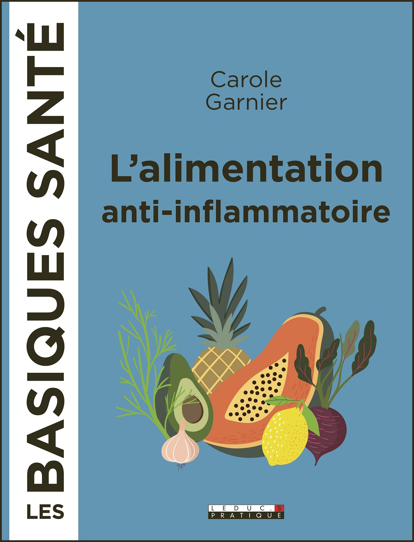 L'alimentation ant-inflammatoire: Les basiques santé book