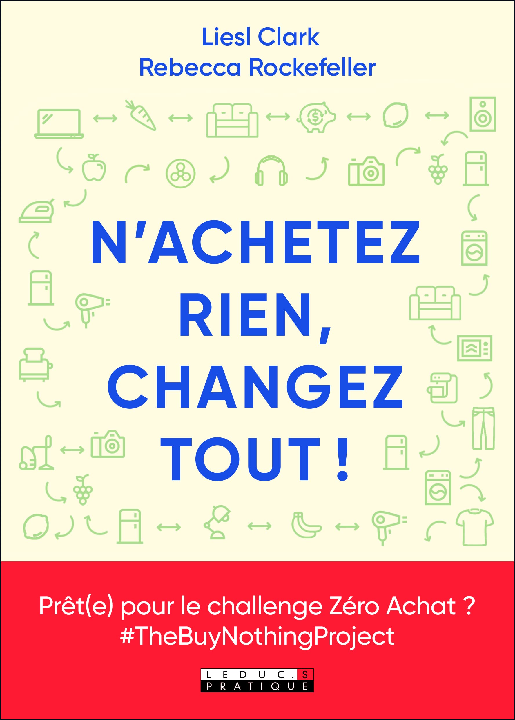 N'achetez rien, changez tout ! book