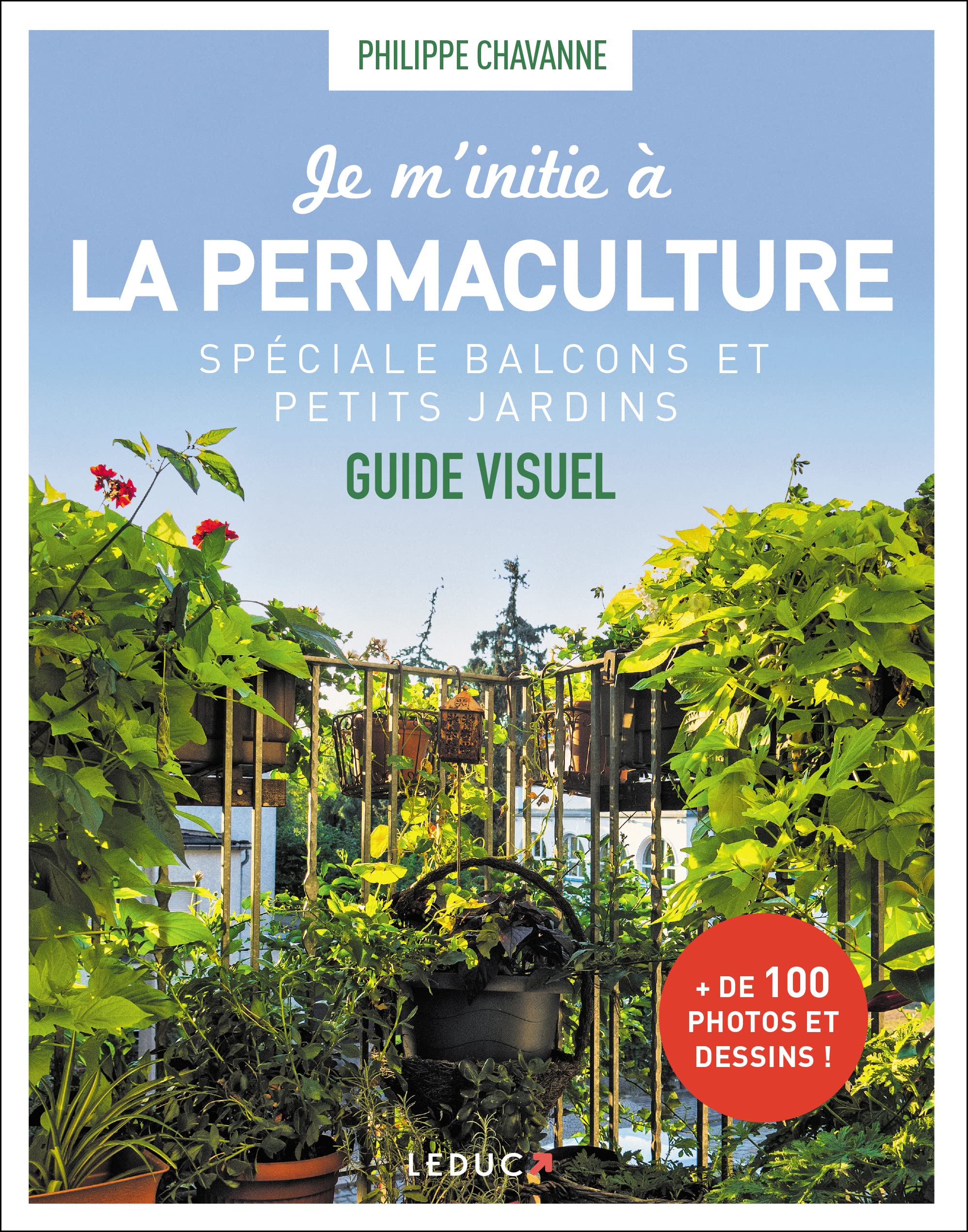 Je m'initie à la permaculture: Spéciale balcons et petits jardins Garden & Plants