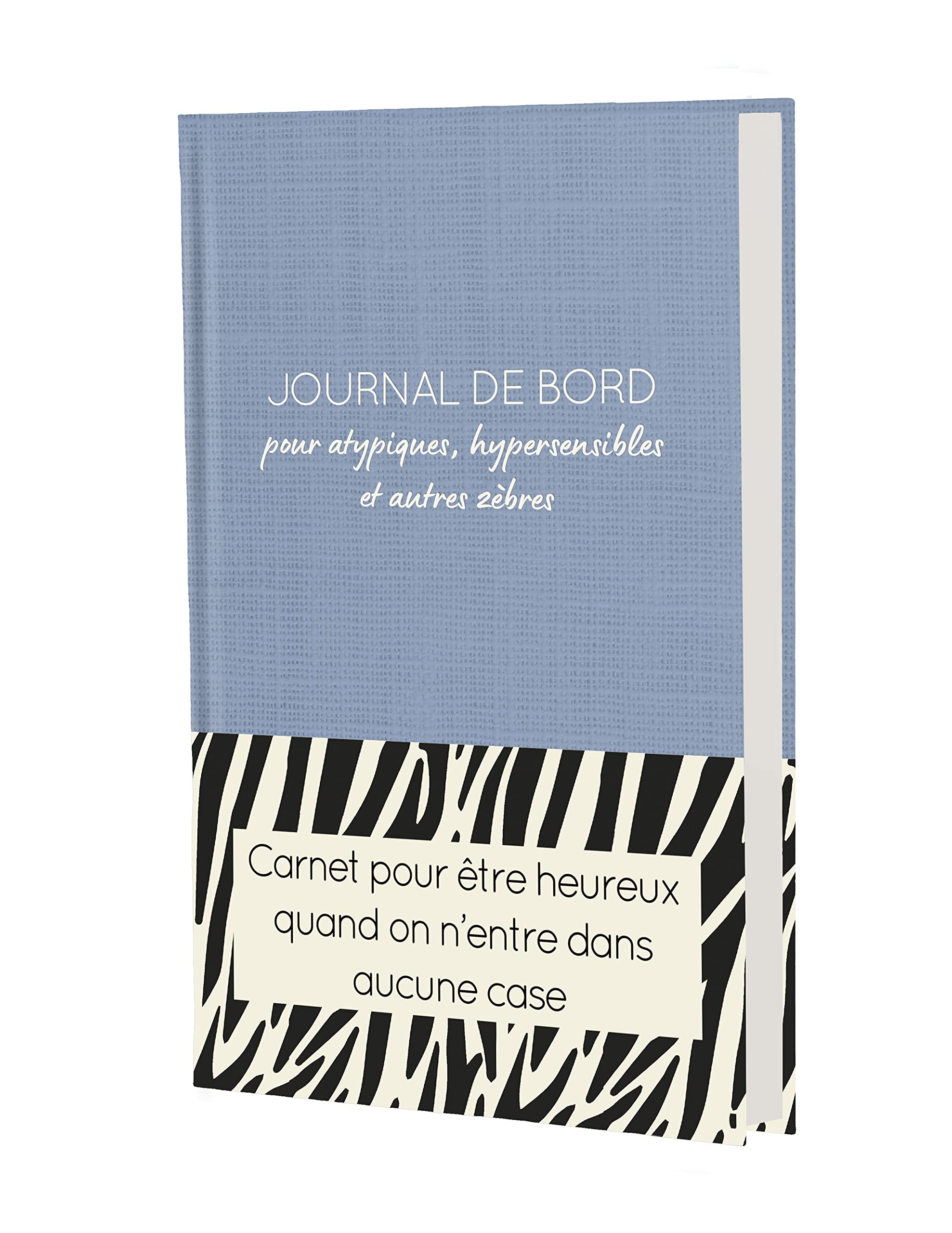 Journal de bord pour atypiques, hypersensibles et autres zèbres Books