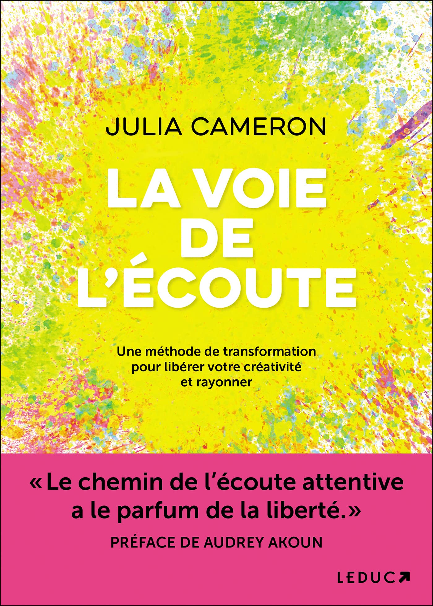 La voie de l'écoute: Une méthode de transformation pour libérer votre créativité et rayonner Books