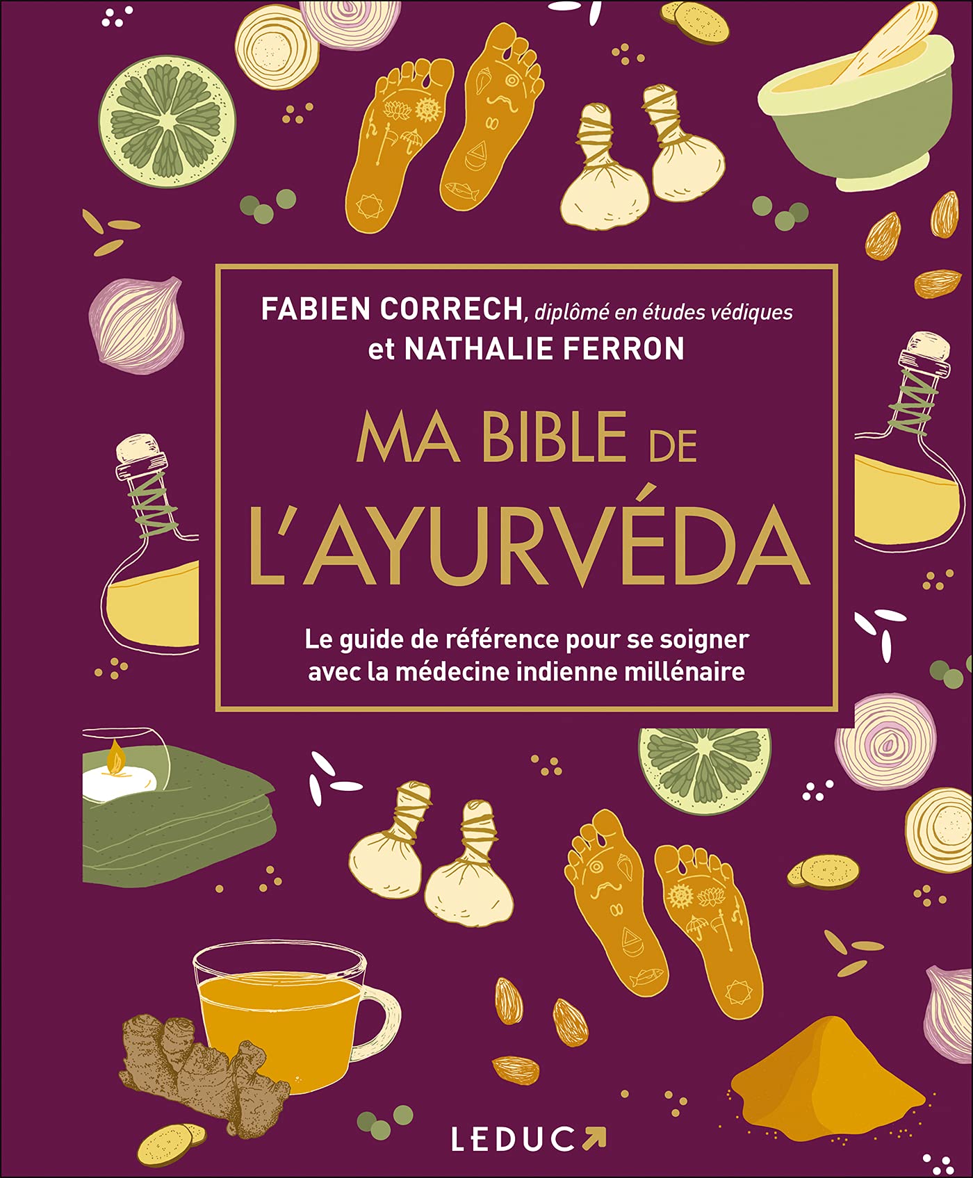 Ma bible de l'ayurveda - Édition de luxe: Le guide de référence pour se soigner avec la médecine indienne millénaire Books