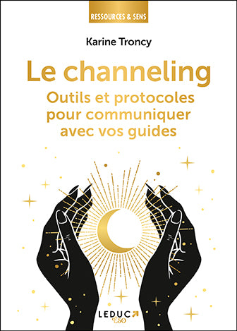 Le channeling : outils et protocoles pour communiquer avec vos guides book