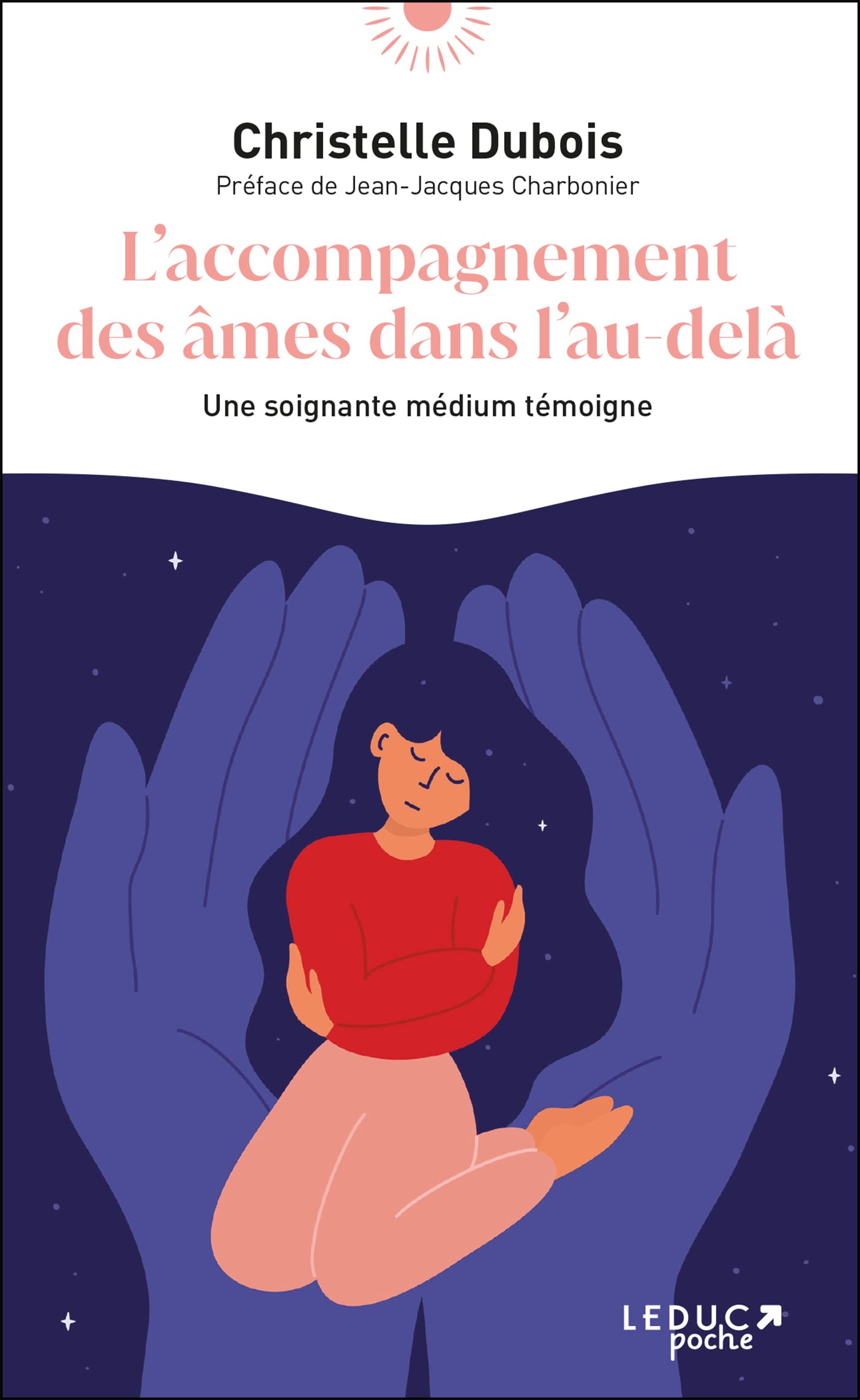 L'accompagnement des âmes dans l'au-delà: Une soignante médium témoigne Religion & Esotericism