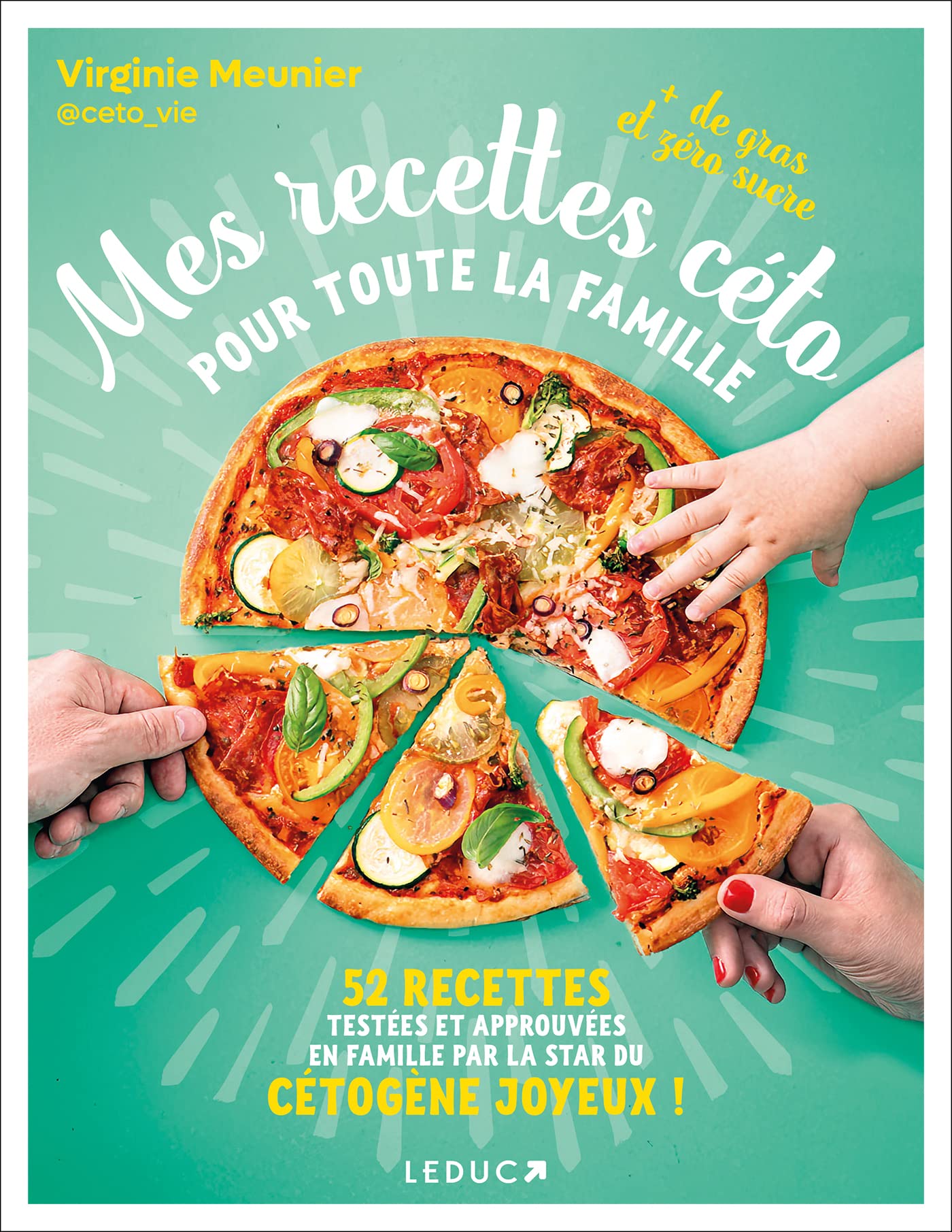 Mes recettes céto pour toute la famille: 52 recettes testées et approuvées en famille par la star du cétogène joyeux ! Cooking & Enjoying