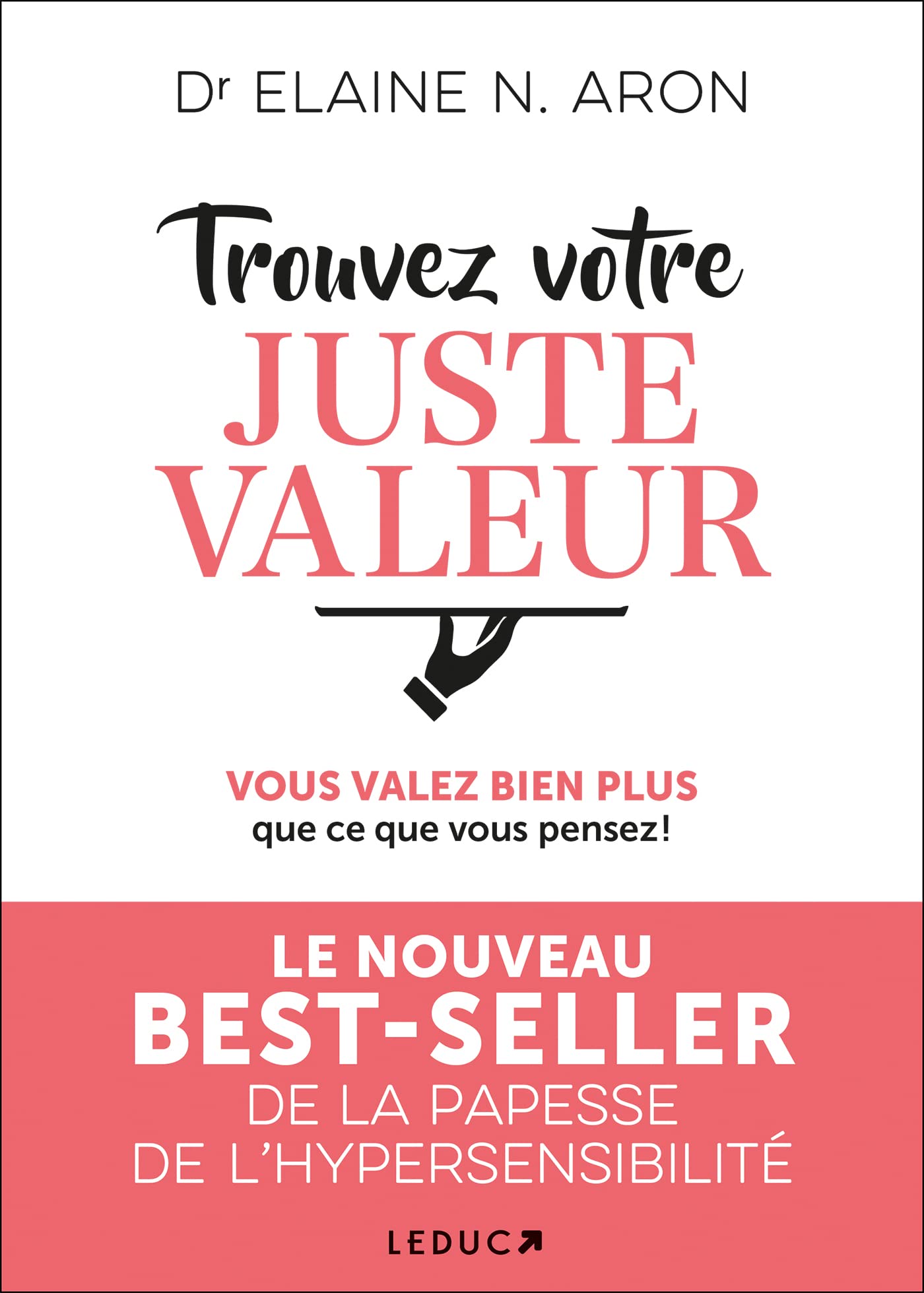 Trouvez votre juste valeur: Vous valez bien plus que ce vous pensez ! book