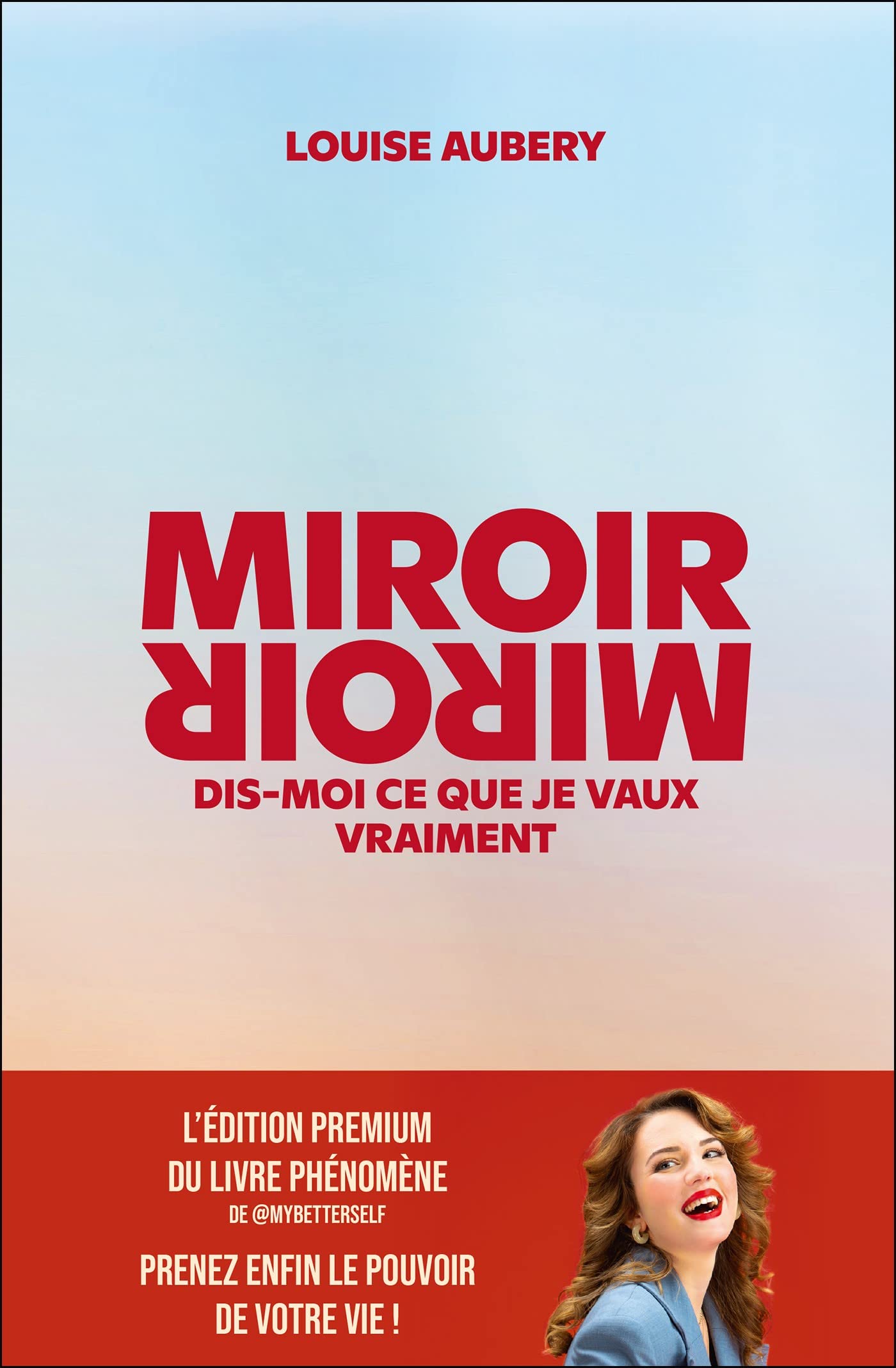 Miroir, Miroir dis-moi ce que je vaux vraiment (édition premium): L'édition premium du livre phénomène, prenez enfin le pouvoir de votre vie ! Books