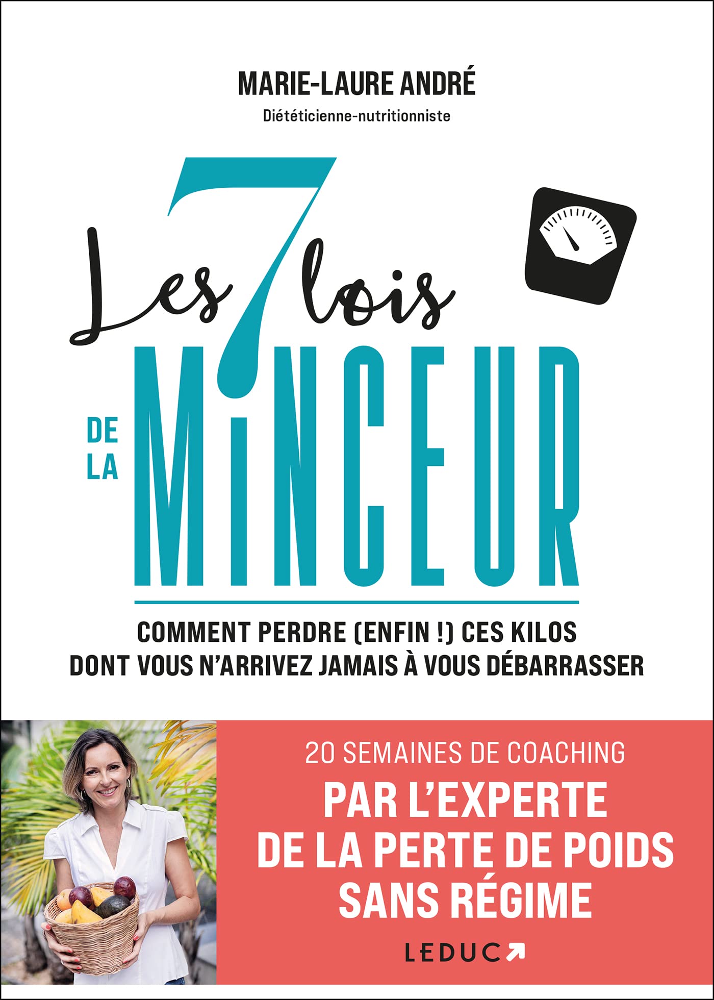 Les 7 lois de la minceur: Comment perdre (enfin !) ces kilos dont vous n'arrivez jamais à vous débarrasser book