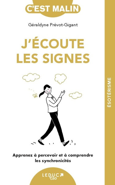 J'écoute les signes : apprenez à percevoir et à comprendre les synchronicités book