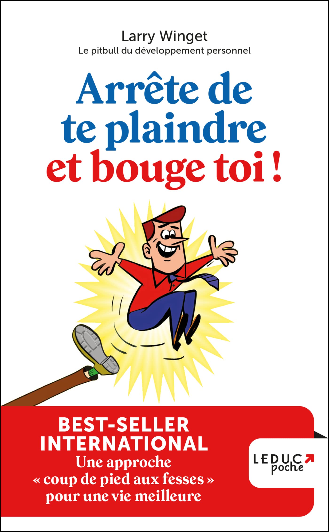 Arrête de te plaindre et bouge-toi !: Une approche « coup de pied aux fesses » pour une vie meilleure Lifestyle