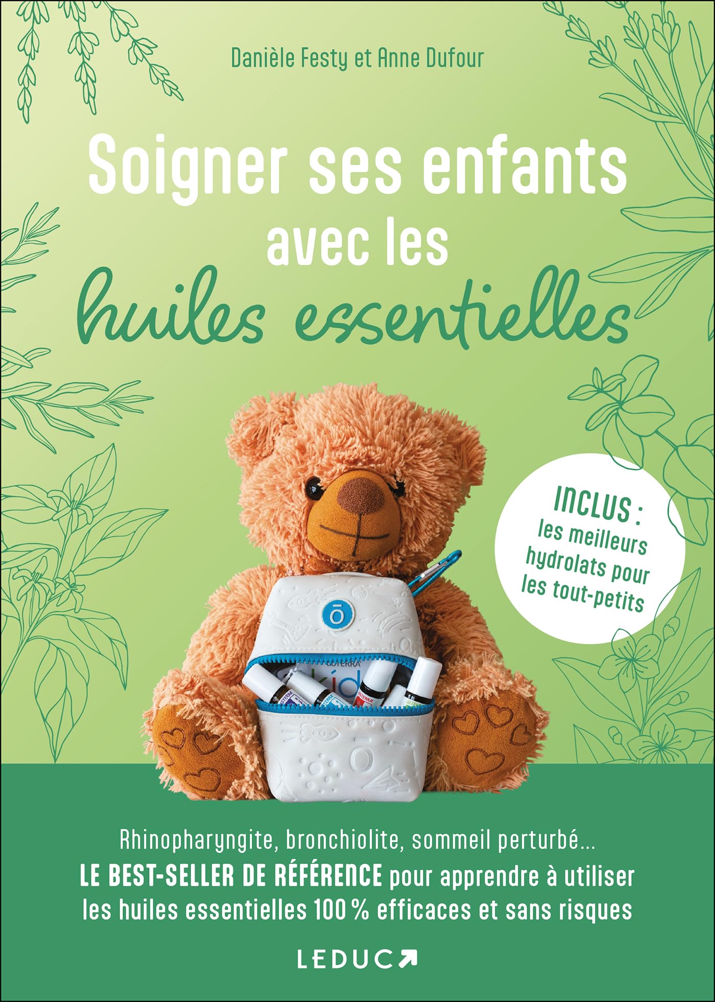 Soigner ses enfants avec les huiles essentielles - NE: INCLUS : les meilleurs hydrolats pour les tout-petits Health, Nutrition & Fitness