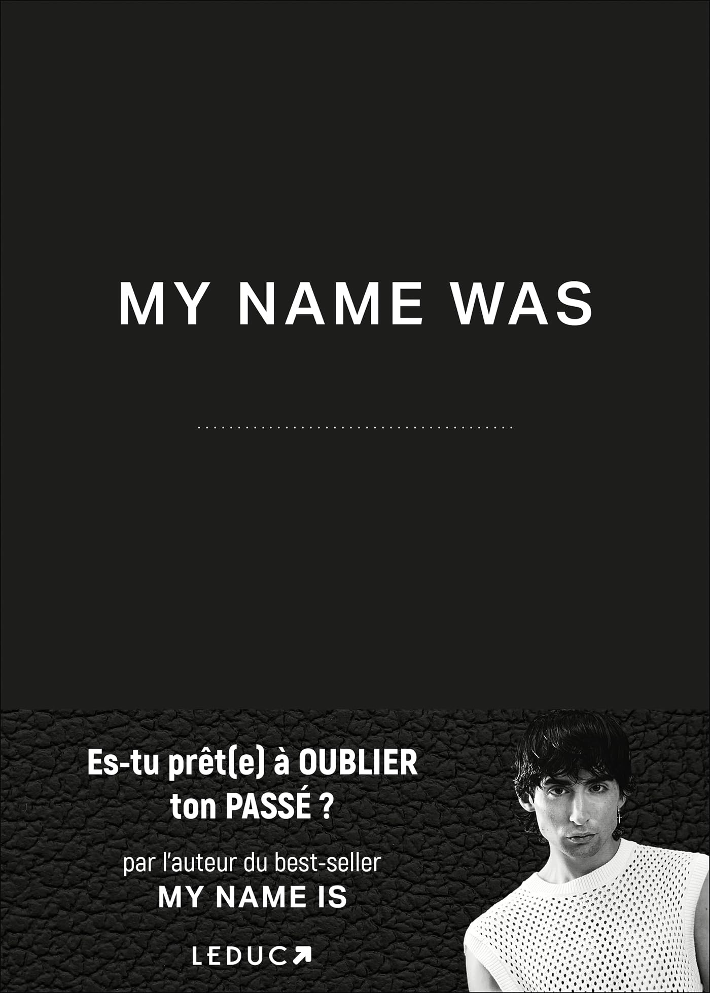 My name was: Es-tu prêt(e) à oublier ton passé ? book