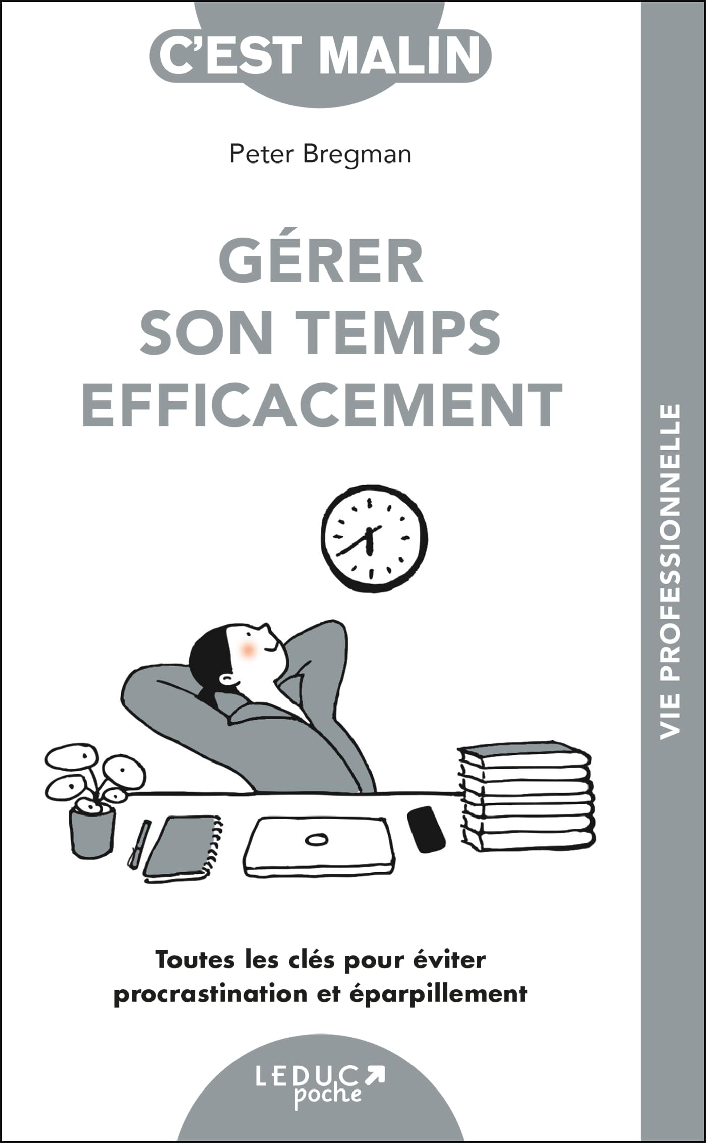Gérer son temps efficacement: Toutes les clés pour éviter procrastination et éparpillement book