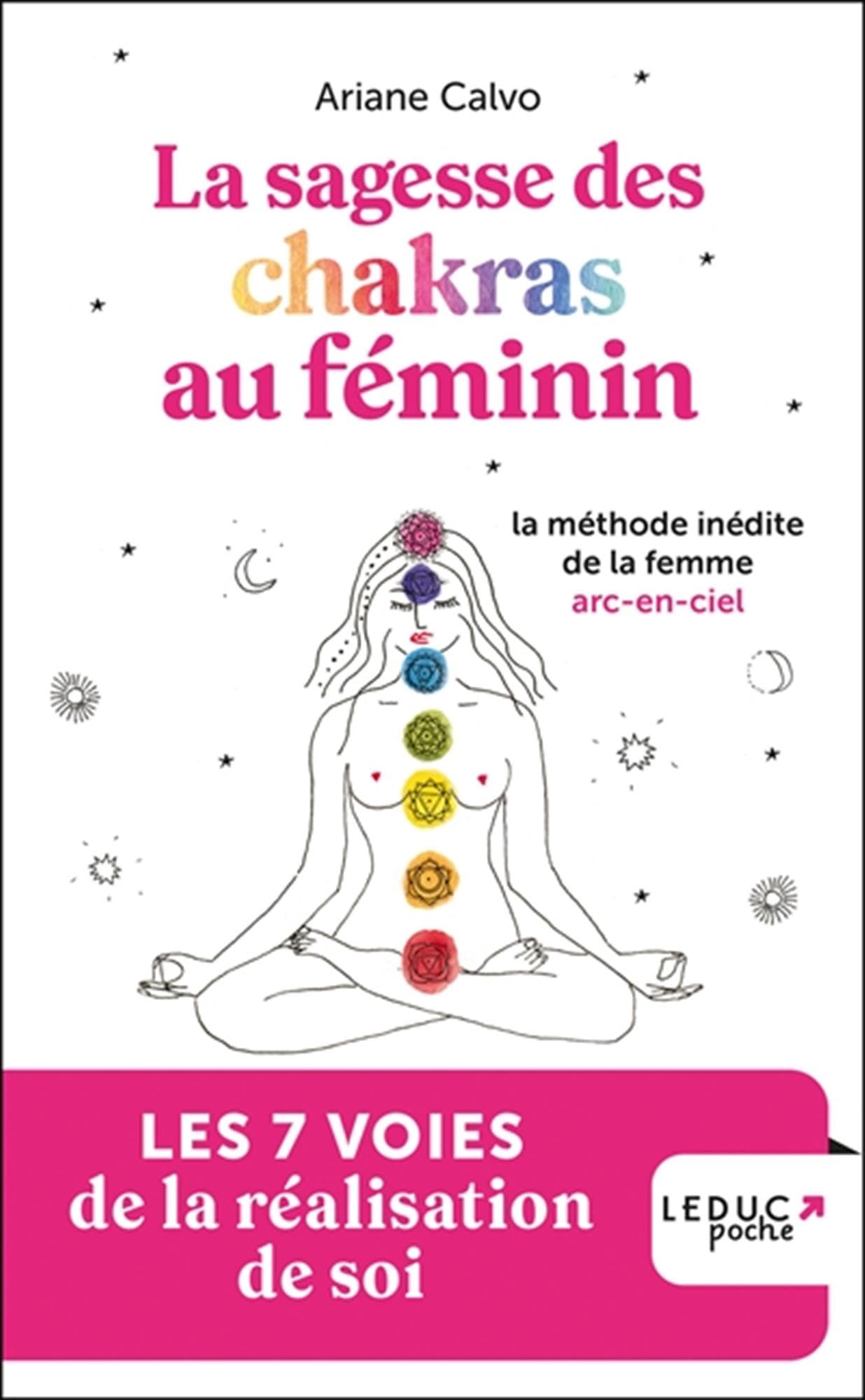 Sagesse des chakras au féminin: La méthode inédite de la femme arc-en-ciel Religion & Esotericism