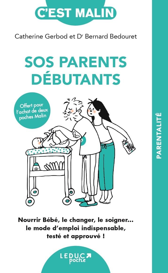 Prime OP Malin 2024 1 - Sos parents débutants: Nourrir bébé, le changer, le soigner... le mode d'emploi indispensable, testé et approuvé ! book