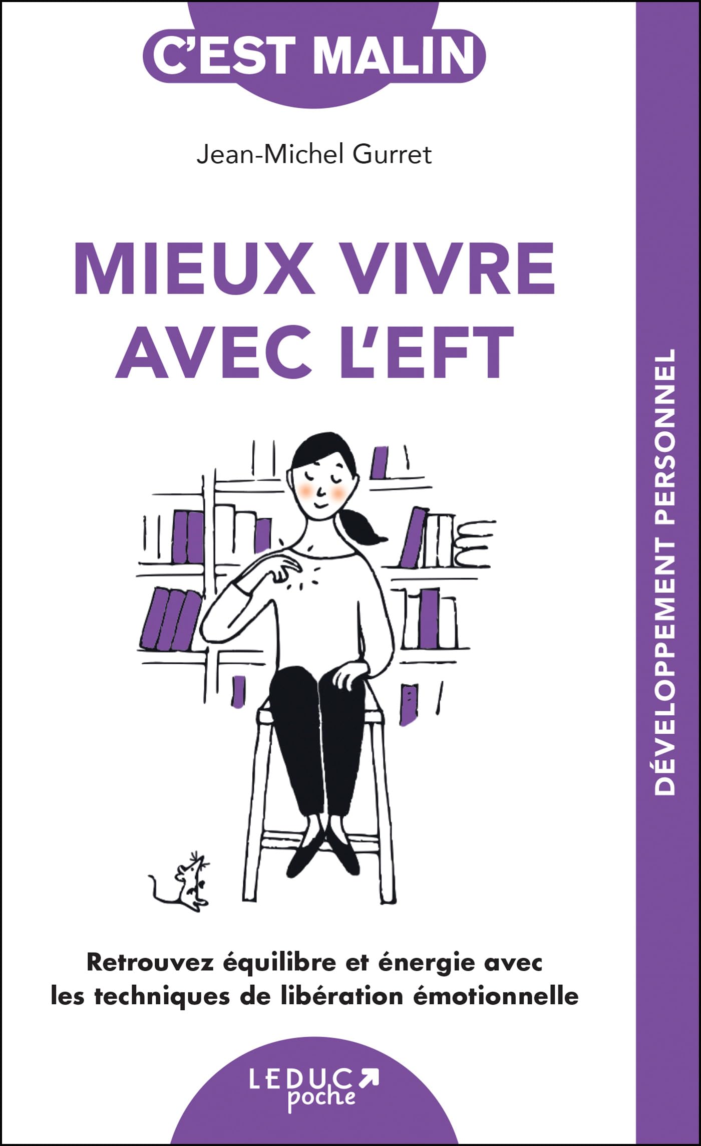 Mieux vivre avec l'EFT, c'est malin - NE 15 ans: Retrouvez équilibre et énergie avec les techniques de libération émotionnelle book