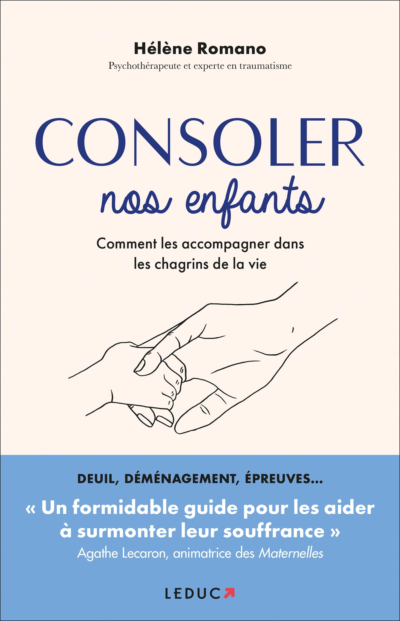 Consoler nos enfants: Comment les accompagner dans les chagrins de la vie Parents & Children