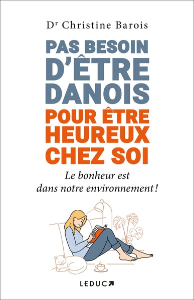 Pas besoin d'être danois pour être heureux chez soi : le bonheur est dans notre environnement ! Lifestyle